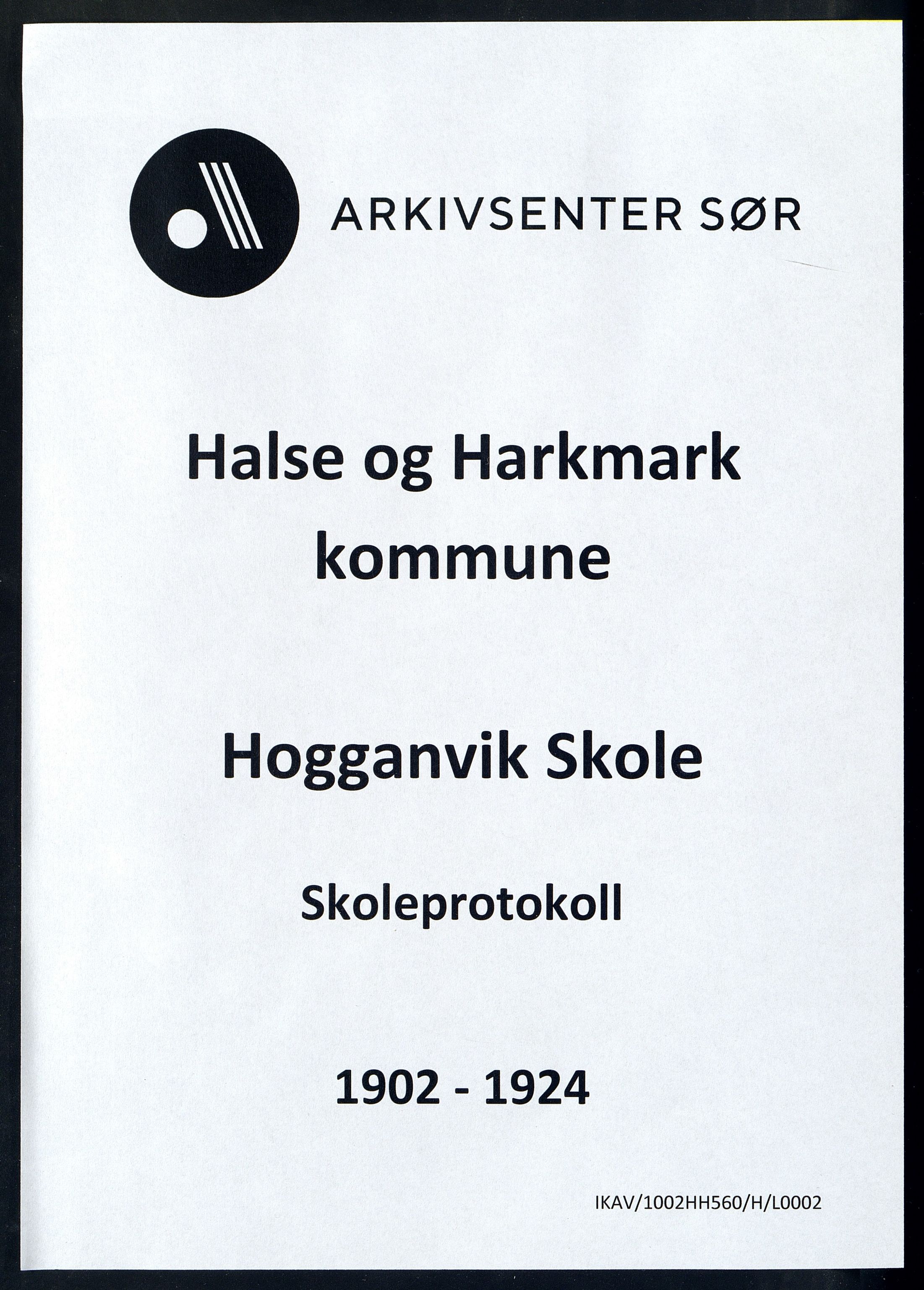 Halse og Harkmark kommune - Hogganvik Skole, IKAV/1002HH560/H/L0002: Skoleprotokoll, 1902-1924
