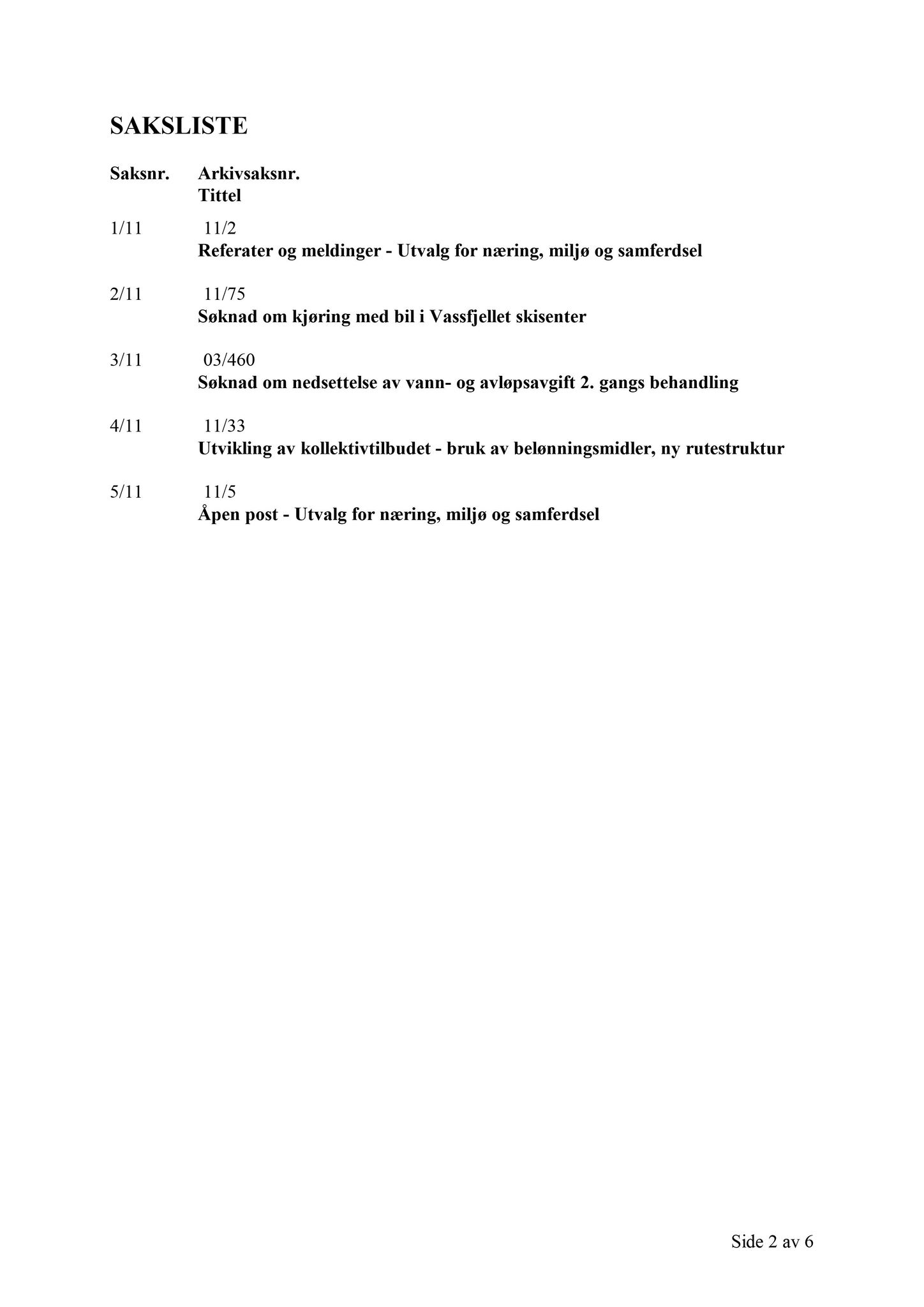 Klæbu Kommune, TRKO/KK/13-NMS/L004: Utvalg for næring, miljø og samferdsel, 2011, s. 57