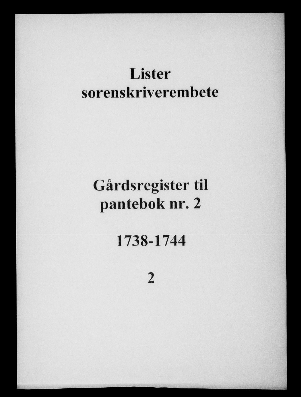 Lister sorenskriveri, SAK/1221-0003/G/Gb/L0004: Pantebok, 1738-1744