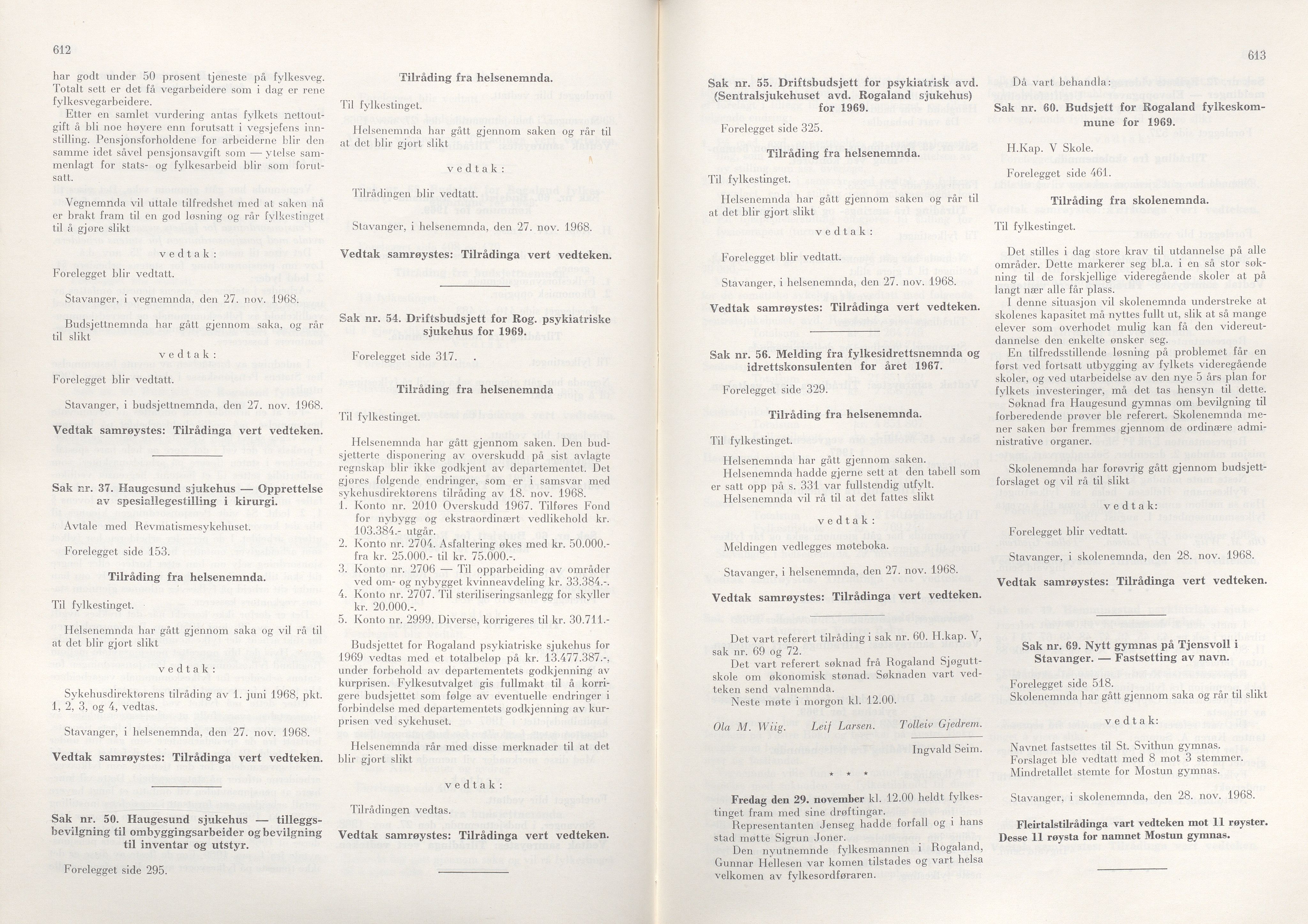 Rogaland fylkeskommune - Fylkesrådmannen , IKAR/A-900/A/Aa/Aaa/L0088: Møtebok , 1968, s. 612-613