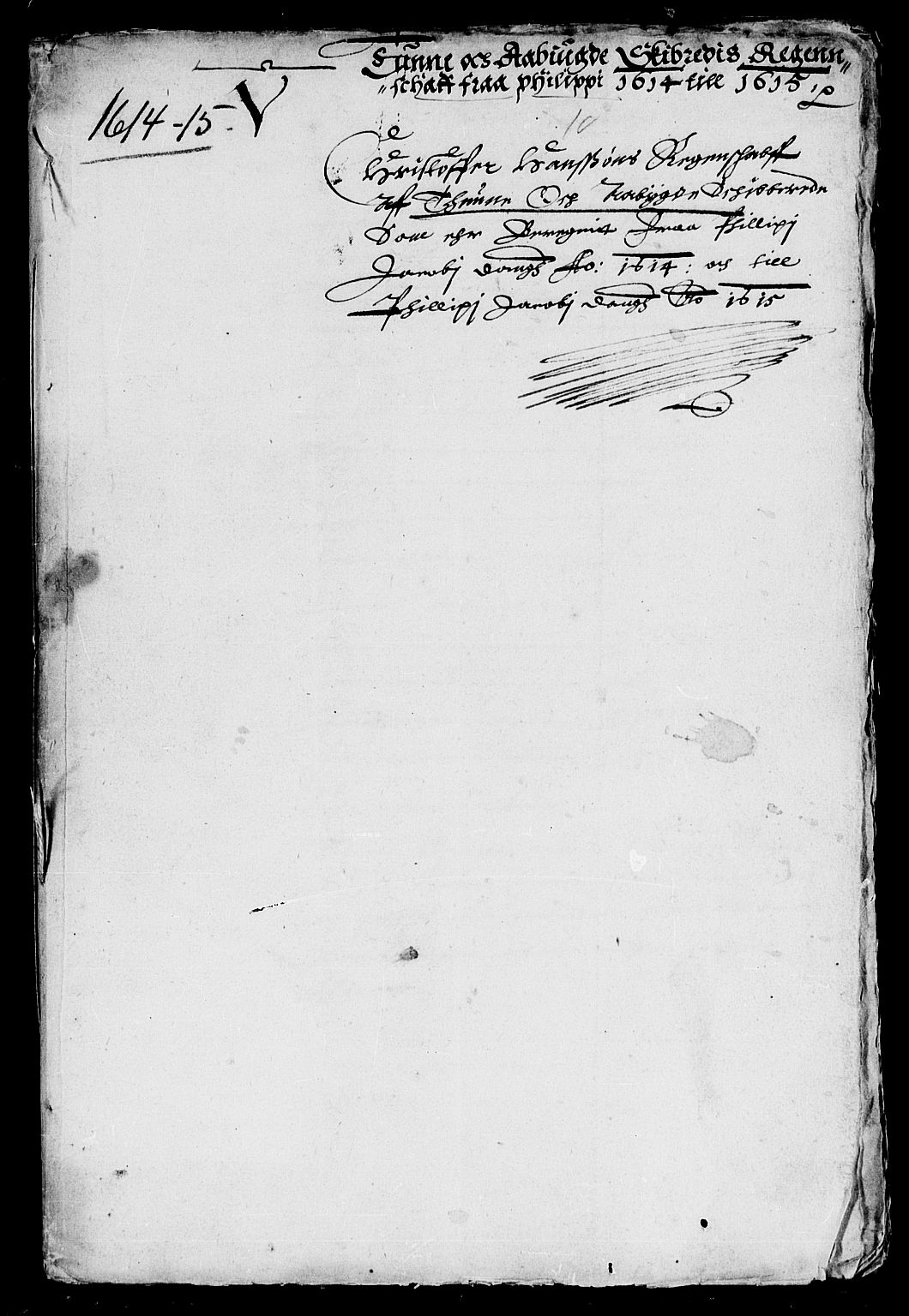 Rentekammeret inntil 1814, Reviderte regnskaper, Lensregnskaper, AV/RA-EA-5023/R/Rb/Rba/L0036: Akershus len, 1614-1615