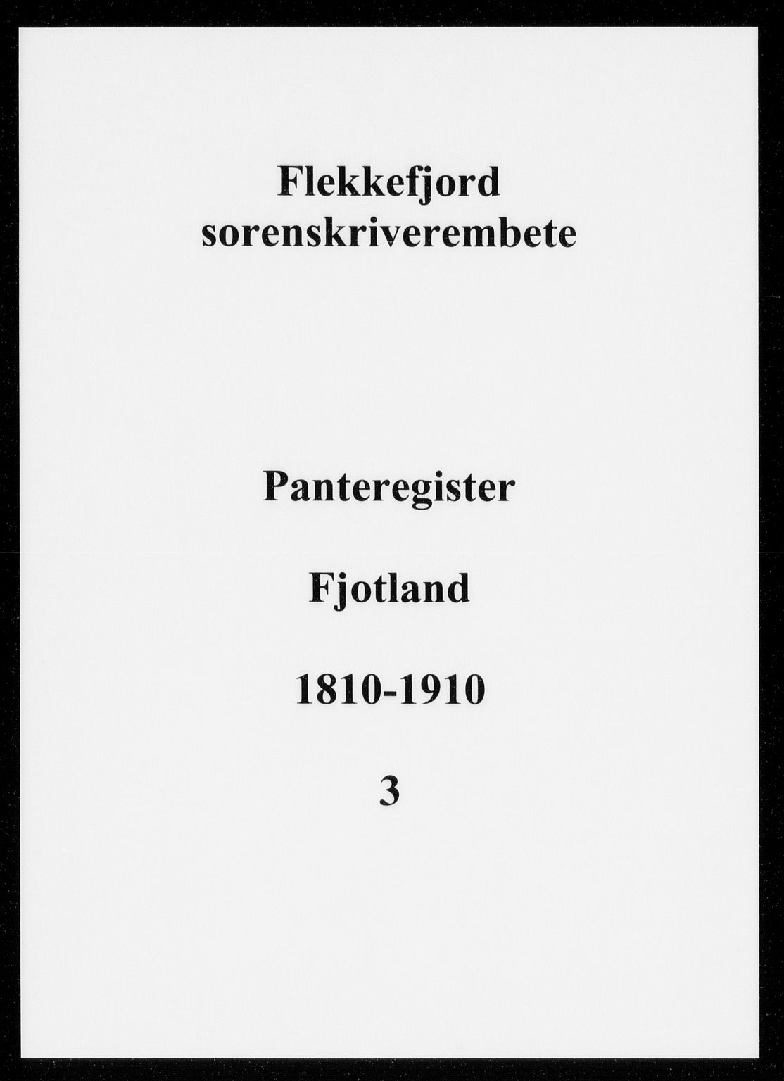 Flekkefjord sorenskriveri, SAK/1221-0001/G/Ga/L0003: Panteregister nr. 3, 1810-1910