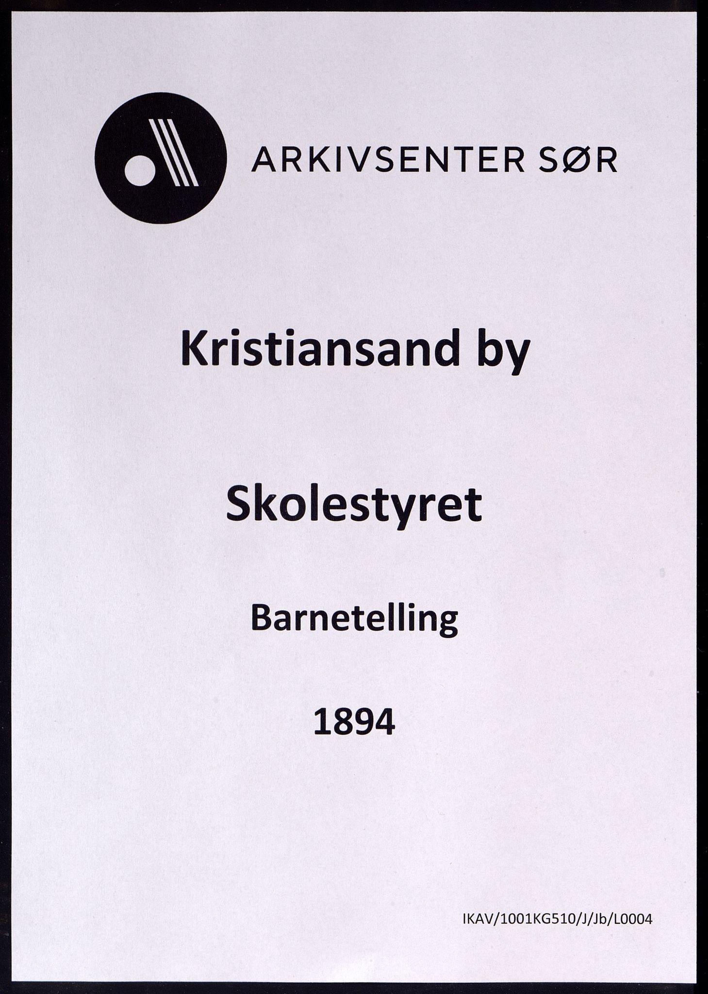 Kristiansand By - Skolekommisjonen/ -Styret, IKAV/1001KG510/J/Jb/L0004: Barnetelling, 1894