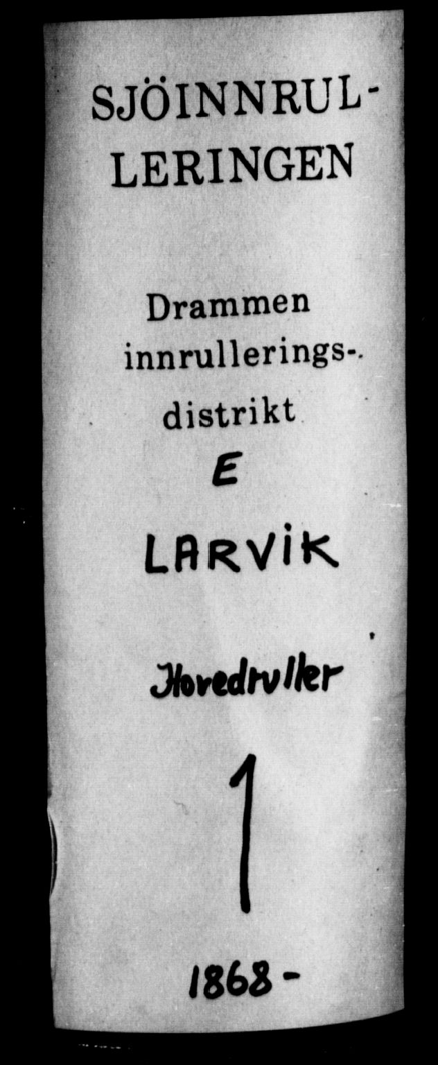 Larvik innrulleringskontor, AV/SAKO-A-787/F/Fc/L0001: Hovedrulle, 1868, s. 1