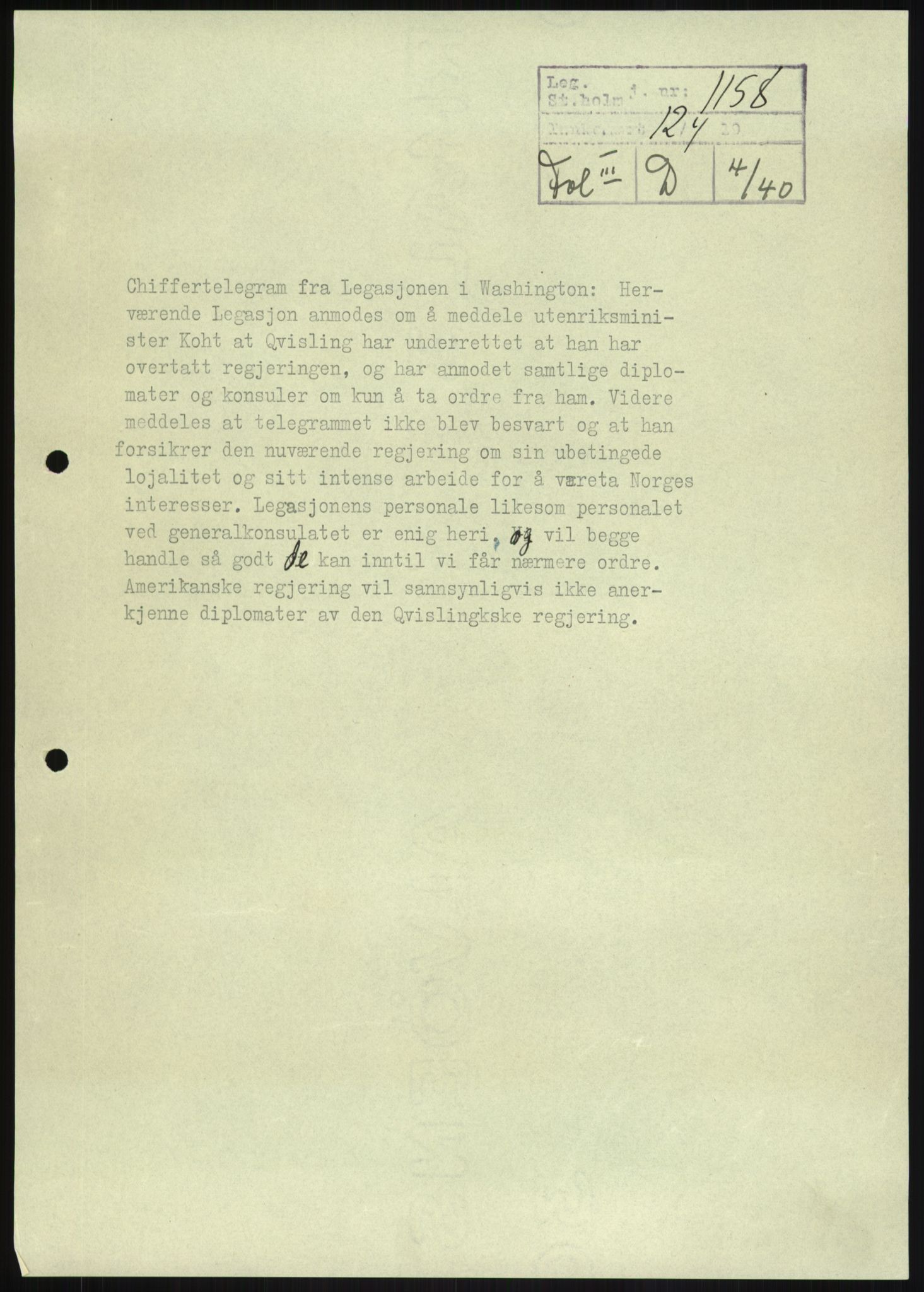 Utenriksstasjonene, Legasjonen/Ambassaden i Stockholm, AV/RA-S-1725/1/D/Da/L0072/0004: Krigen 1939 / Fol IIID 04/40 Quisling-regjeringen, 1940-1946