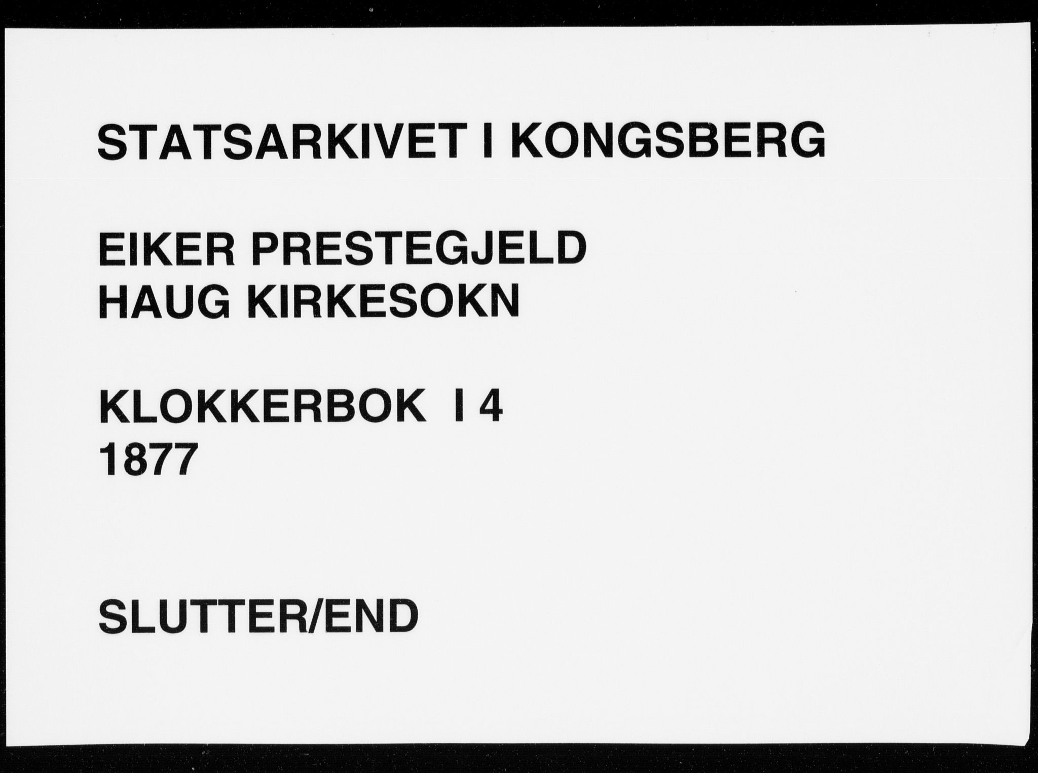 Eiker kirkebøker, AV/SAKO-A-4/G/Ga/L0004: Klokkerbok nr. I 4, 1877-1877