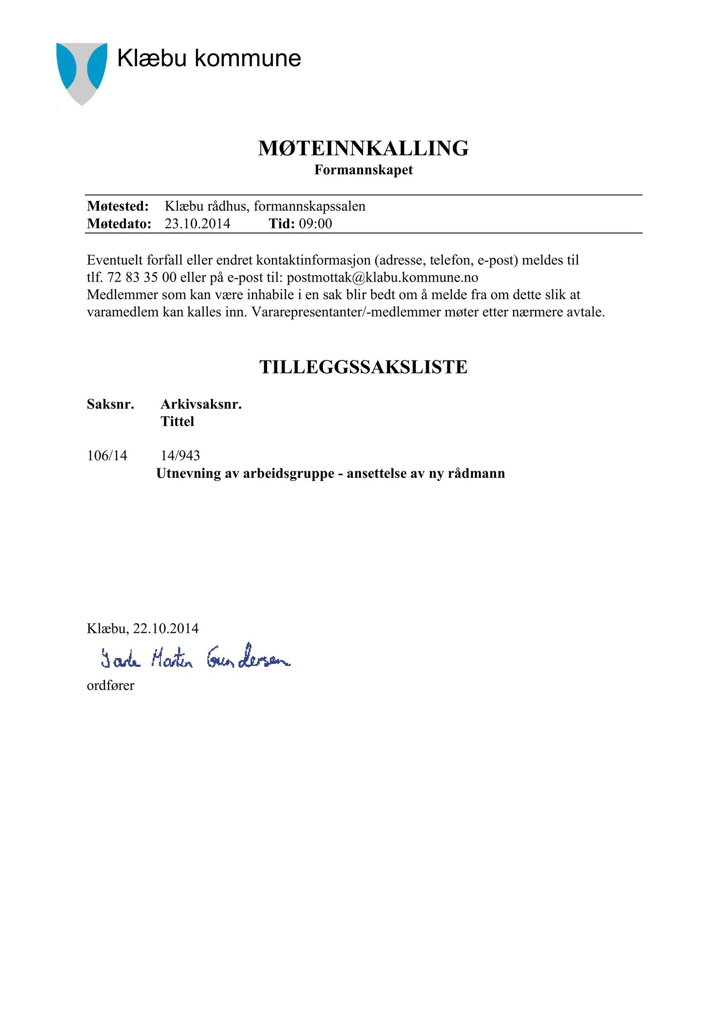 Klæbu Kommune, TRKO/KK/02-FS/L007: Formannsskapet - Møtedokumenter, 2014, s. 3519