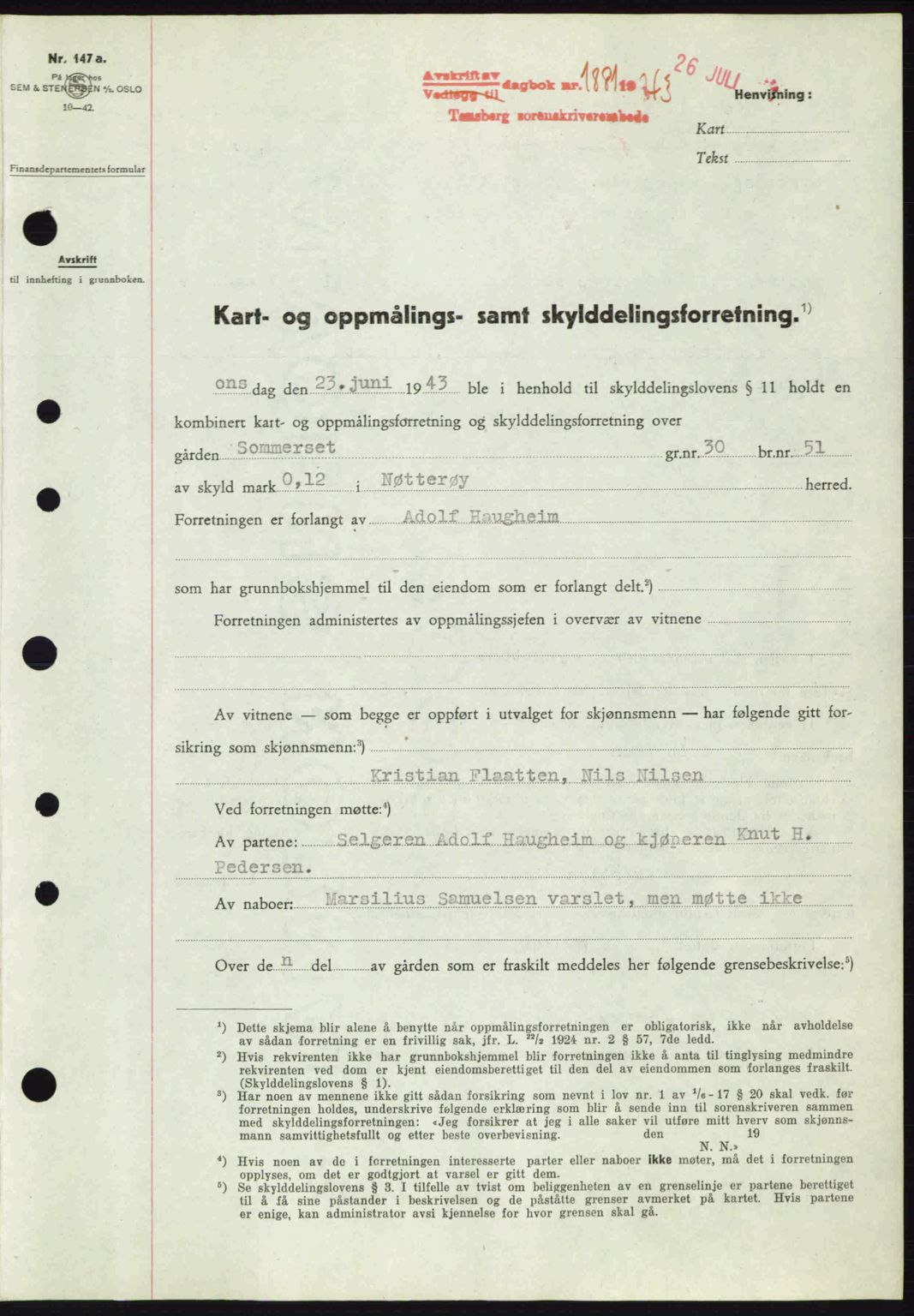 Tønsberg sorenskriveri, AV/SAKO-A-130/G/Ga/Gaa/L0013: Pantebok nr. A13, 1943-1943, Dagboknr: 1881/1943