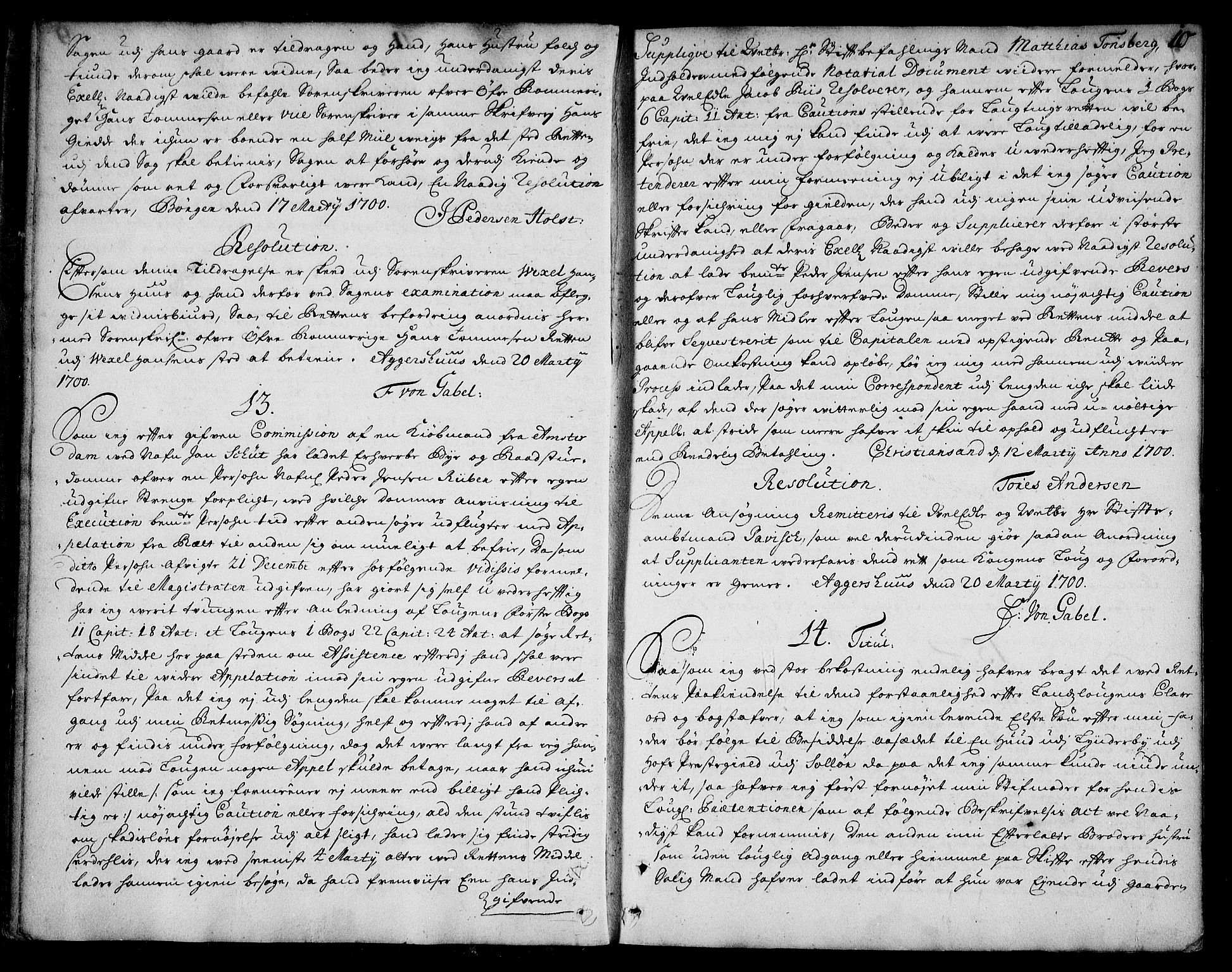 Stattholderembetet 1572-1771, AV/RA-EA-2870/Ad/L0006: Supplikasjons- og resolusjonsprotokoll, 1699-1706, s. 9b-10a