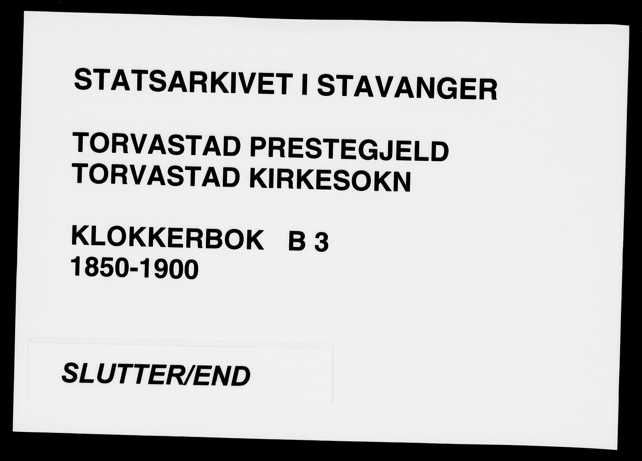 Torvastad sokneprestkontor, SAST/A -101857/H/Ha/Hab/L0003: Klokkerbok nr. B 3, 1850-1900