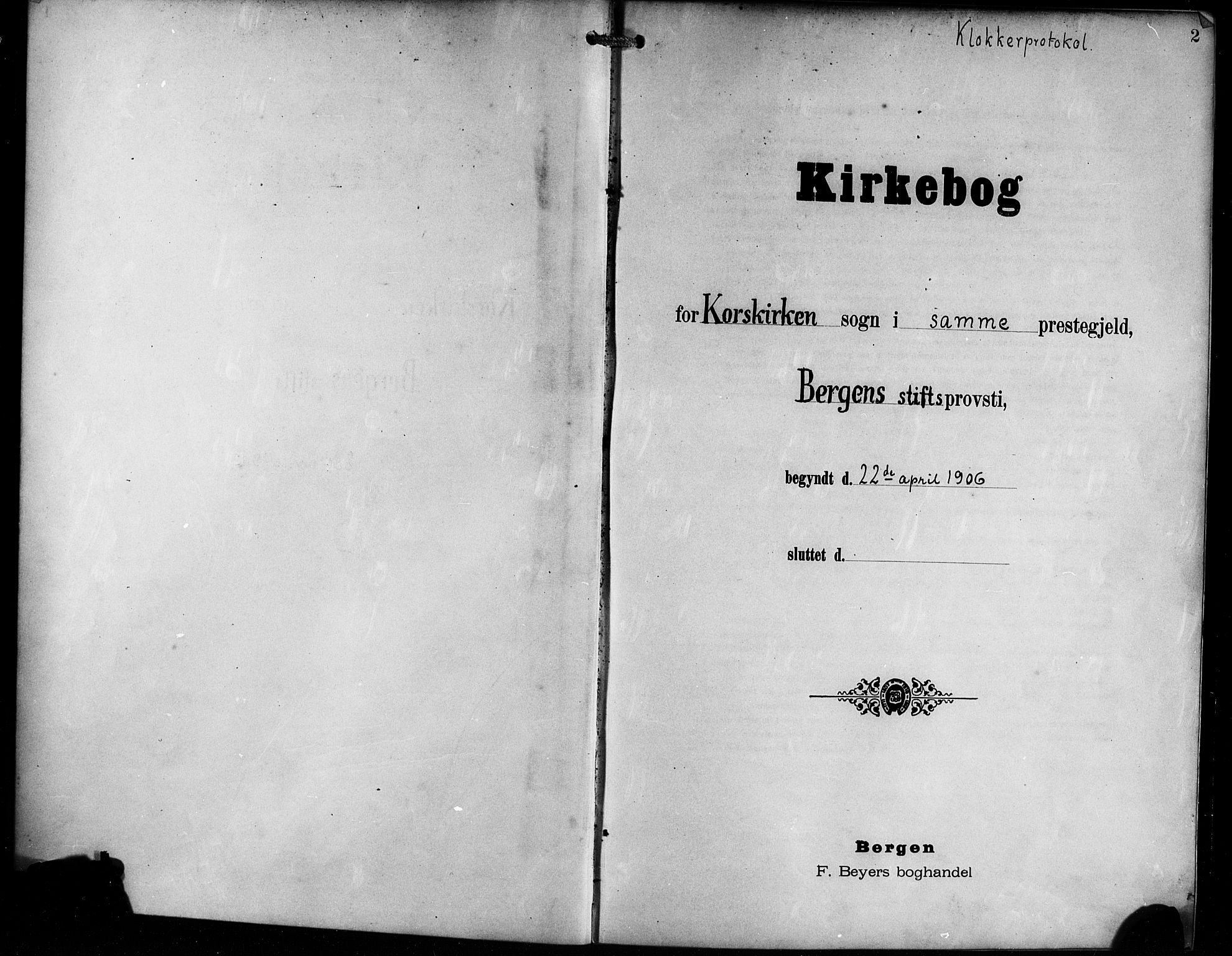 Korskirken sokneprestembete, SAB/A-76101/H/Hab: Klokkerbok nr. C 5, 1906-1918, s. 2
