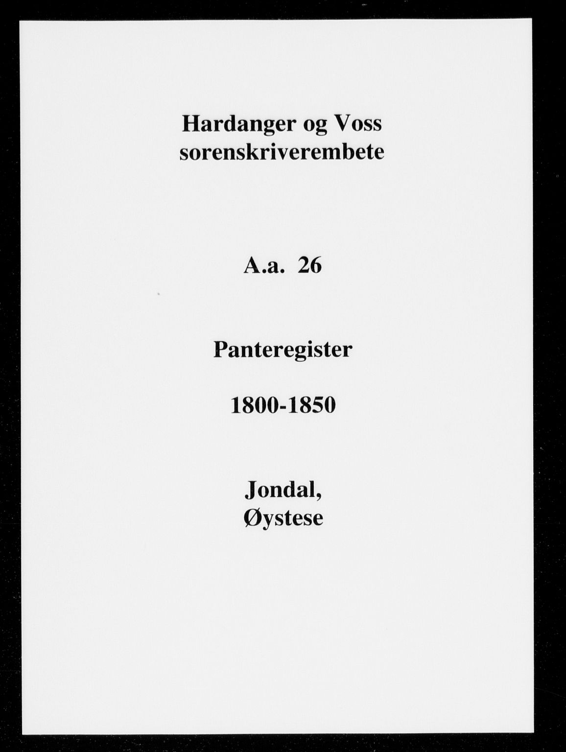 Hardanger og Voss sorenskriveri, SAB/A-2501/2/2A/2Aa/L0026: Panteregister nr. II.A.a.26, 1800-1850