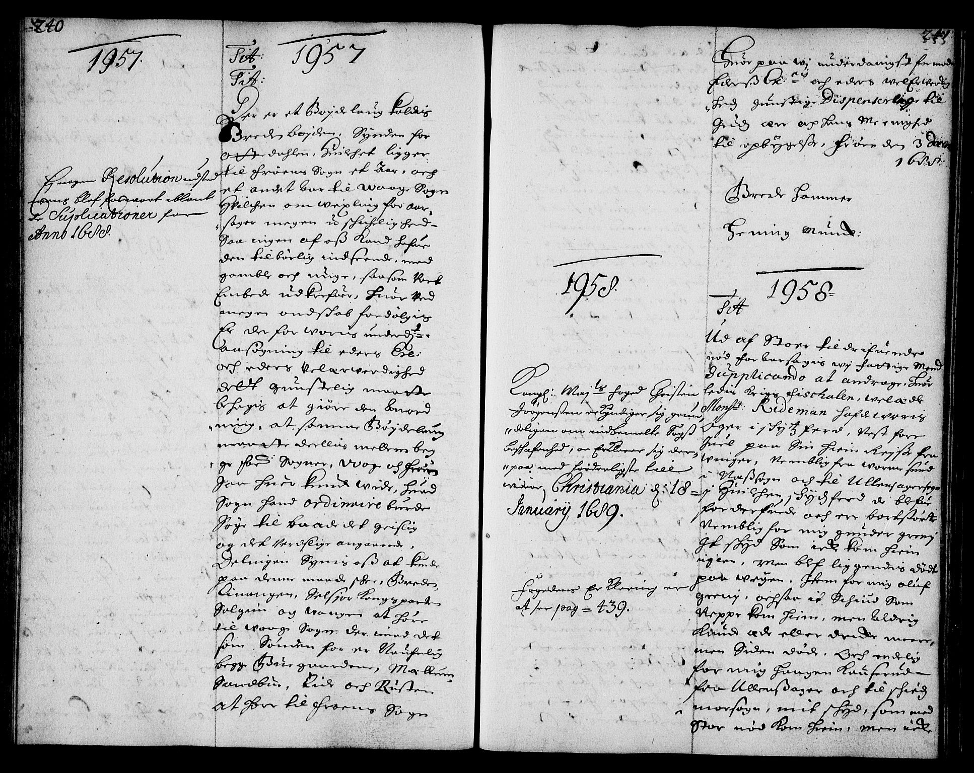 Stattholderembetet 1572-1771, AV/RA-EA-2870/Ae/L0006: Supplikasjons- og resolusjonsprotokoll, 1688-1689, s. 240-241