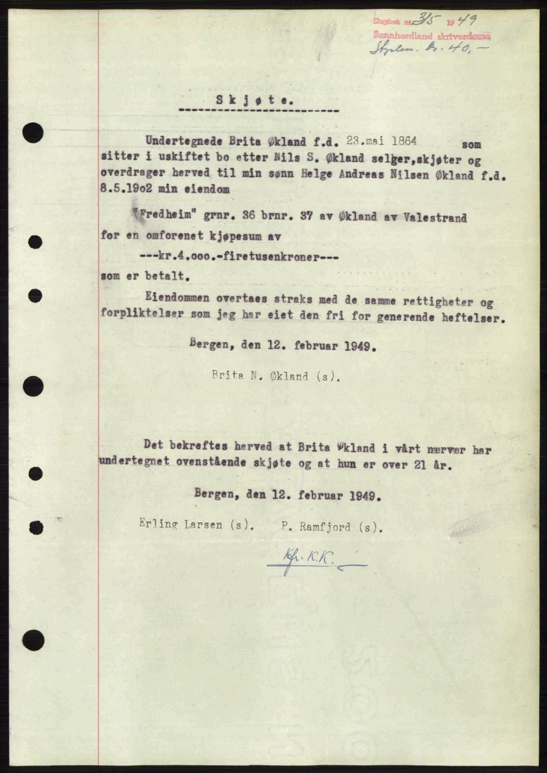 Sunnhordland sorenskrivar, AV/SAB-A-2401: Pantebok nr. A88, 1948-1949, Dagboknr: 315/1949