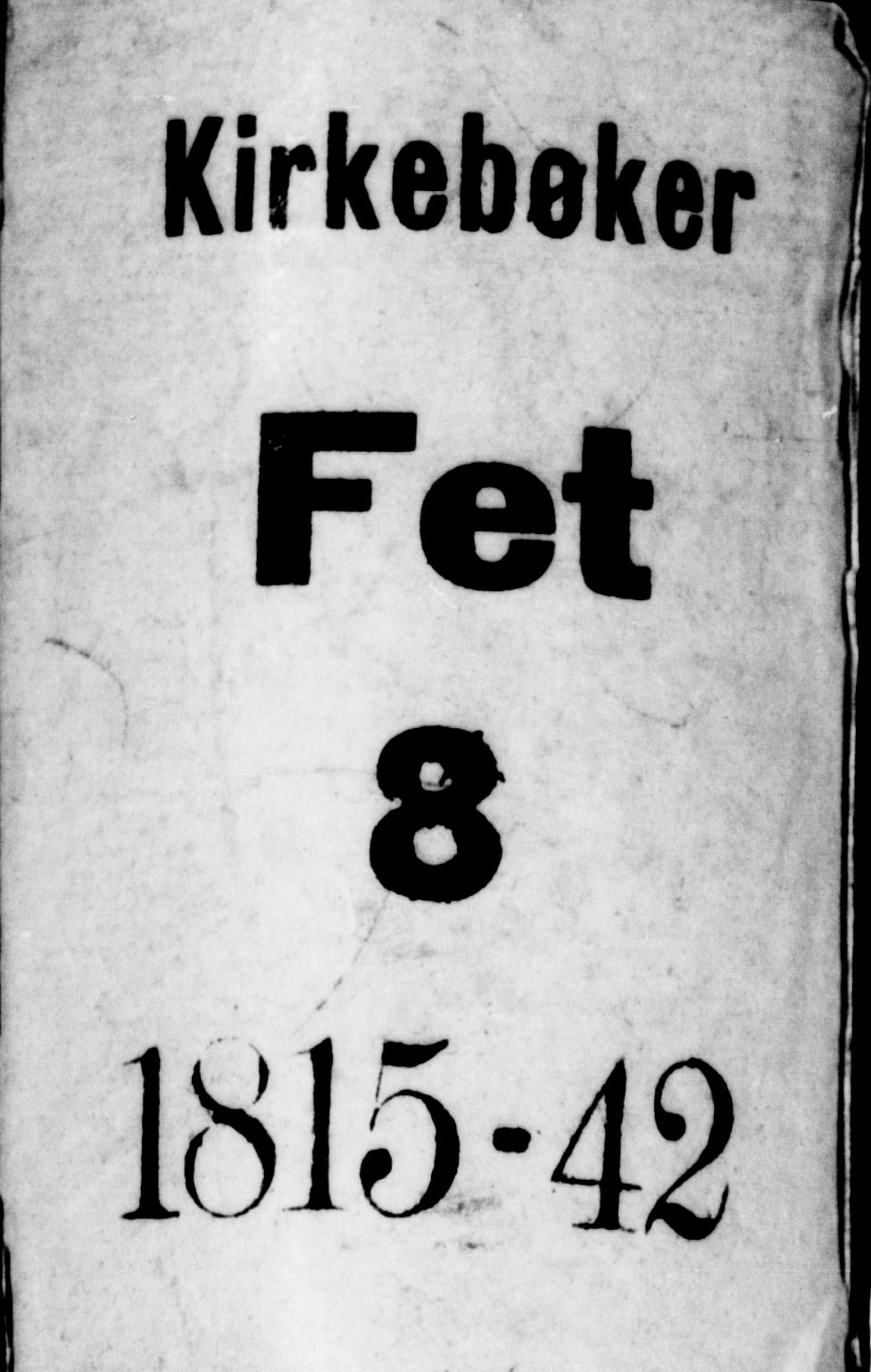Fet prestekontor Kirkebøker, AV/SAO-A-10370a/G/Ga/L0001: Klokkerbok nr. I 1, 1815-1842