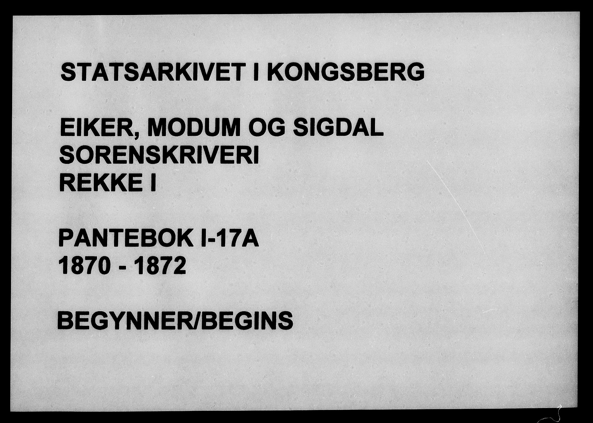 Eiker, Modum og Sigdal sorenskriveri, SAKO/A-123/G/Ga/Gaa/L0017a: Pantebok nr. I 17a, 1870-1872