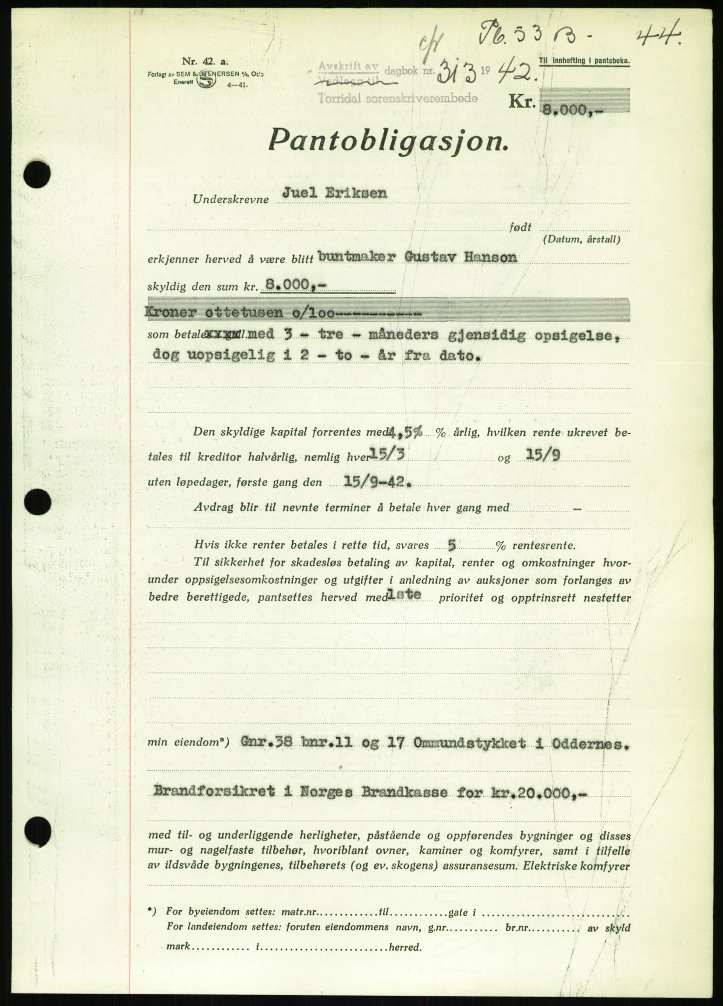 Torridal sorenskriveri, SAK/1221-0012/G/Gb/Gbb/L0009: Pantebok nr. 53b, 1942-1943, Dagboknr: 313/1942