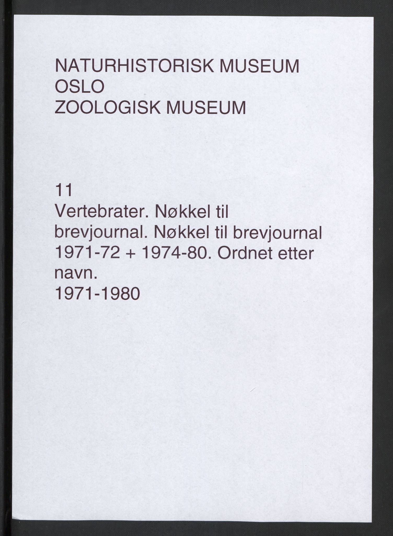Naturhistorisk museum (Oslo), NHMO/-/5, 1971-1980
