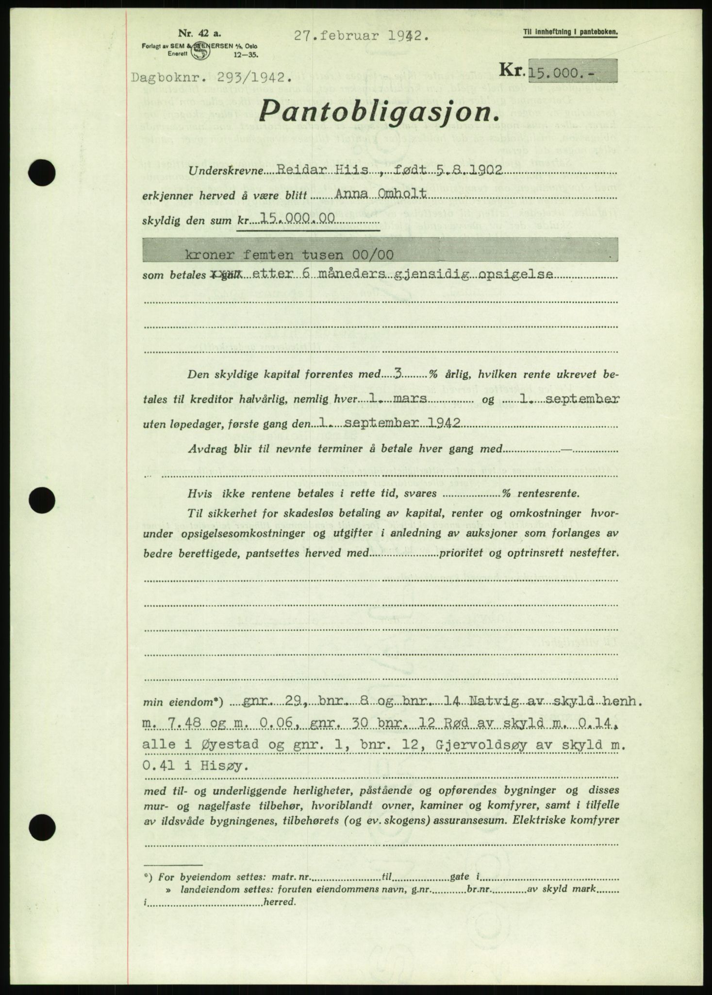 Nedenes sorenskriveri, SAK/1221-0006/G/Gb/Gbb/L0001: Pantebok nr. I, 1939-1942, Dagboknr: 293/1942