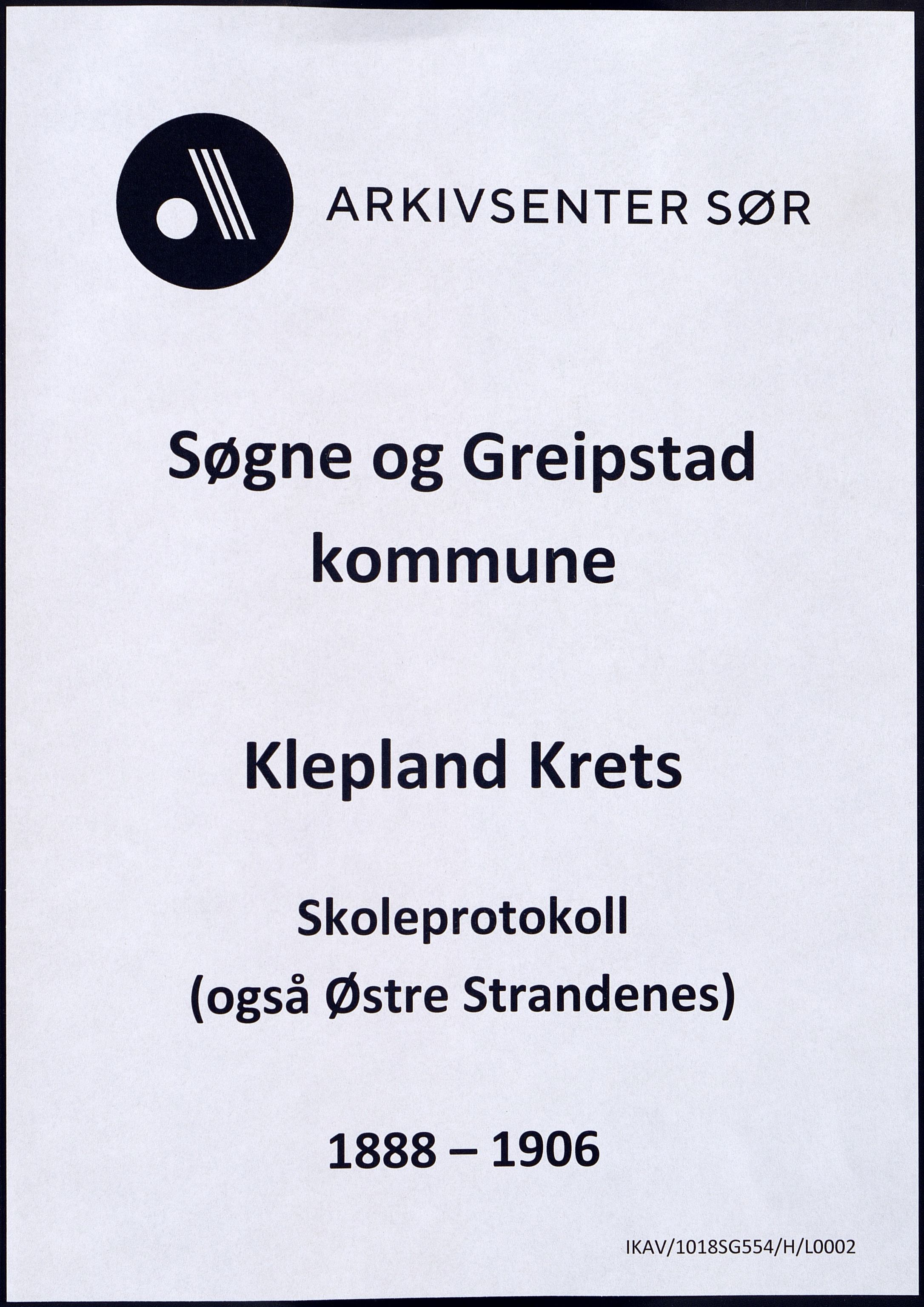 Søgne og Greipstad kommune - Klepland Krets, ARKSOR/1018SG554/H/L0002: Skoleprotokoll, 1888-1906