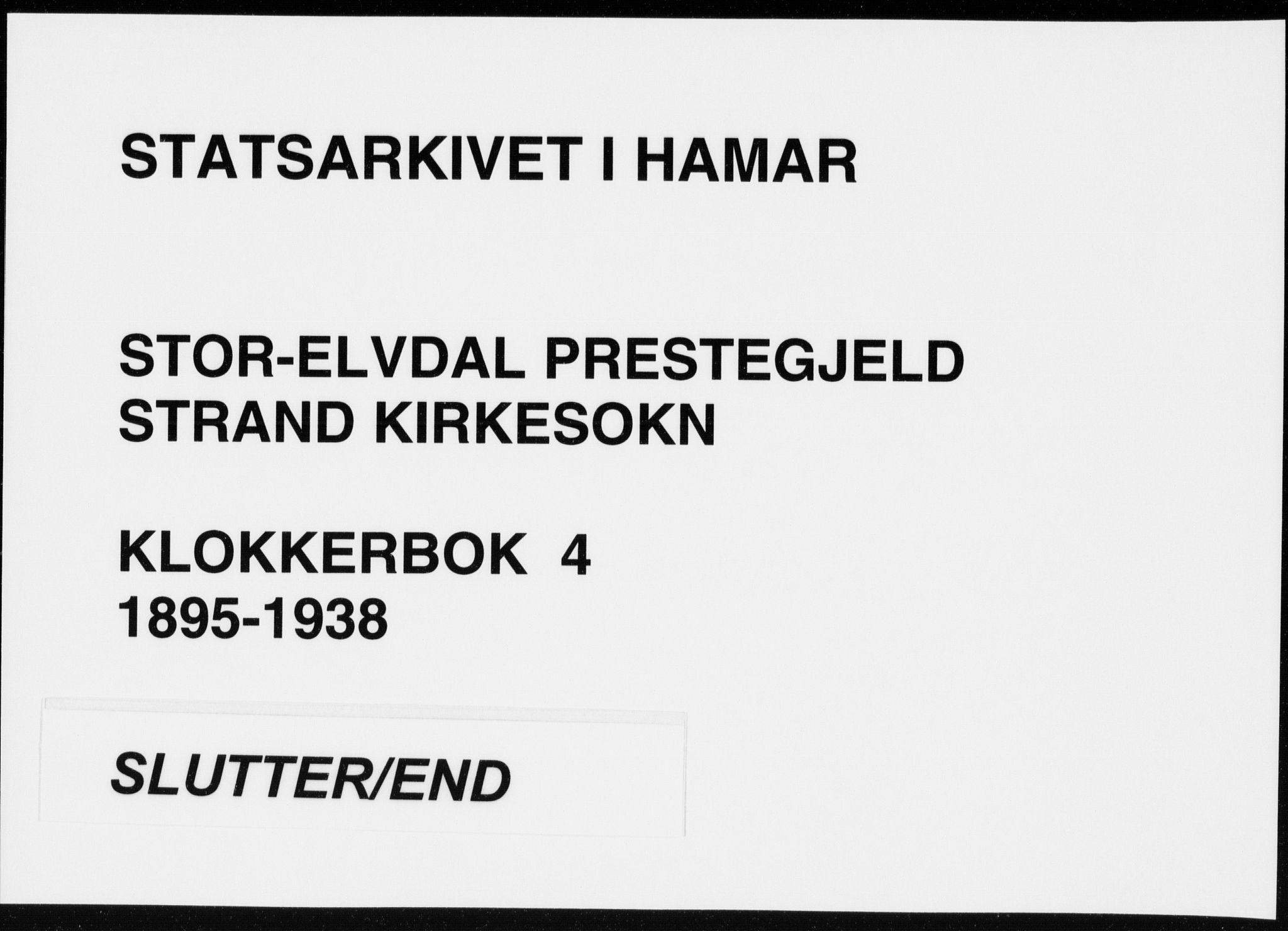 Stor-Elvdal prestekontor, AV/SAH-PREST-052/H/Ha/Hab/L0004: Klokkerbok nr. 4, 1895-1938