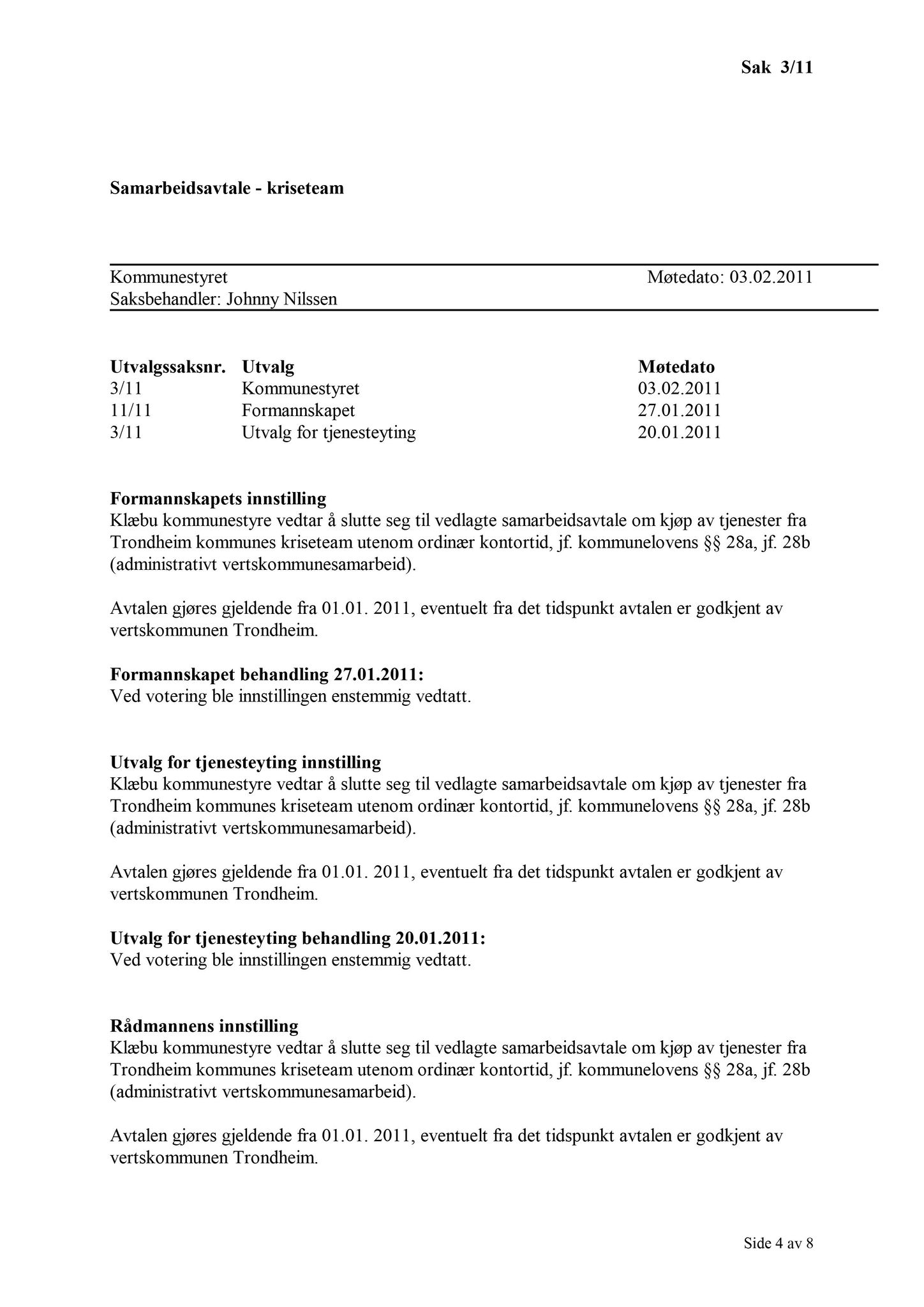 Klæbu Kommune, TRKO/KK/01-KS/L004: Kommunestyret - Møtedokumenter, 2011, s. 4