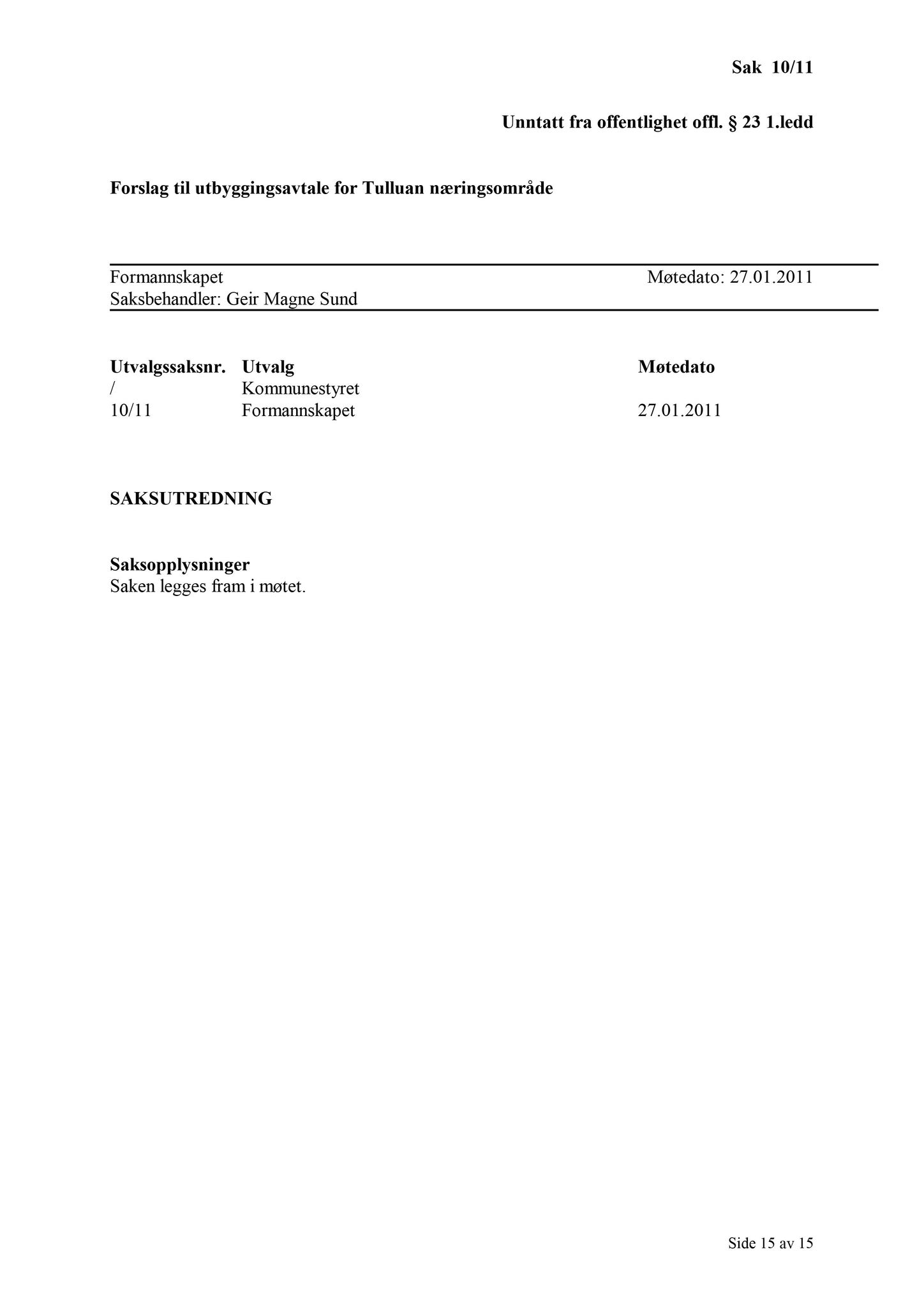 Klæbu Kommune, TRKO/KK/02-FS/L004: Formannsskapet - Møtedokumenter, 2011, s. 76