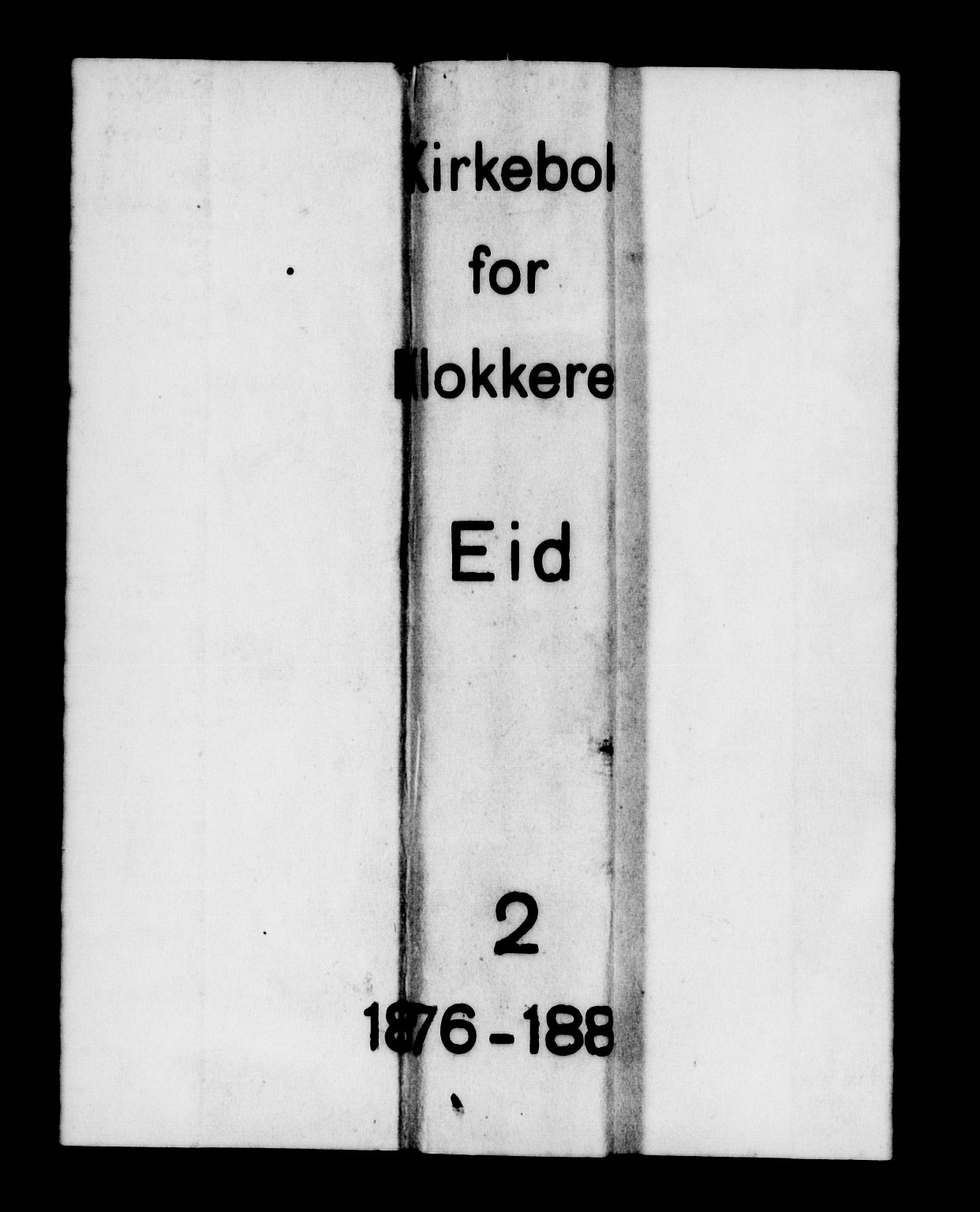 Eid sokneprestembete, AV/SAB-A-82301/H/Hab/Habb/L0001: Klokkerbok nr. B 1, 1877-1882
