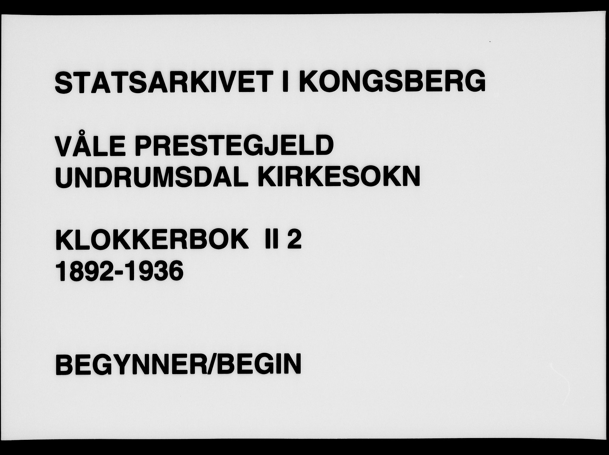 Våle kirkebøker, AV/SAKO-A-334/G/Gb/L0002: Klokkerbok nr. II 2, 1892-1936