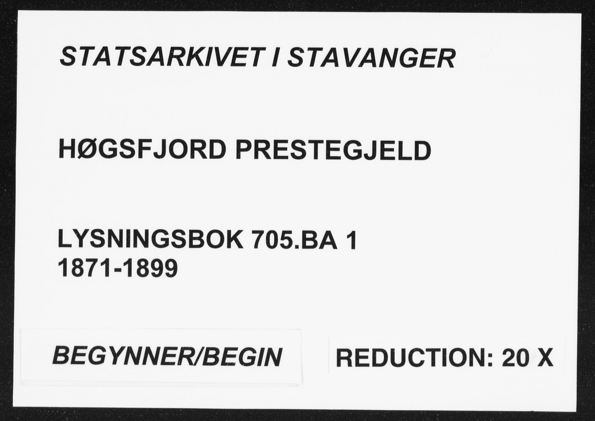 Høgsfjord sokneprestkontor, SAST/A-101624/I/Ie/L0001: Lysningsprotokoll nr. 705.BA.1, 1871-1899