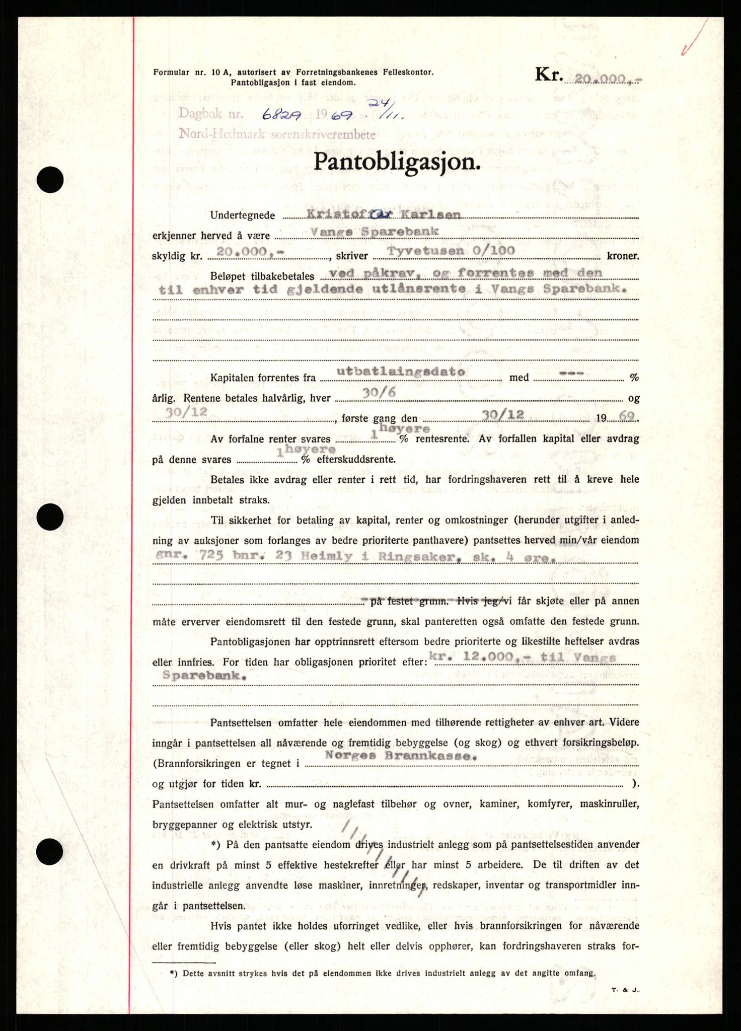 Nord-Hedmark sorenskriveri, SAH/TING-012/H/Hb/Hbf/L0082: Pantebok nr. B82, 1969-1969, Dagboknr: 6829/1969