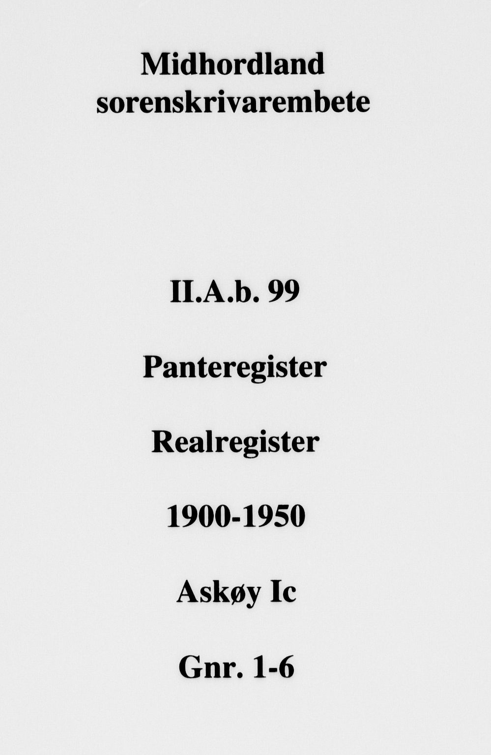 Midhordland sorenskriveri, SAB/A-3001/1/G/Ga/Gab/L0099: Panteregister nr. II.A.b.99
