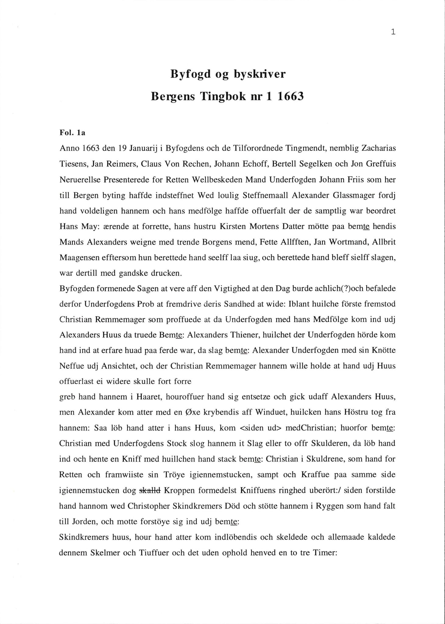 Samling av fulltekstavskrifter, SAB/FULLTEKST/A/13/0002: Byfogd og byskriver i Bergen: Tingbok Aa 1 for Bergen byfogd, 1663