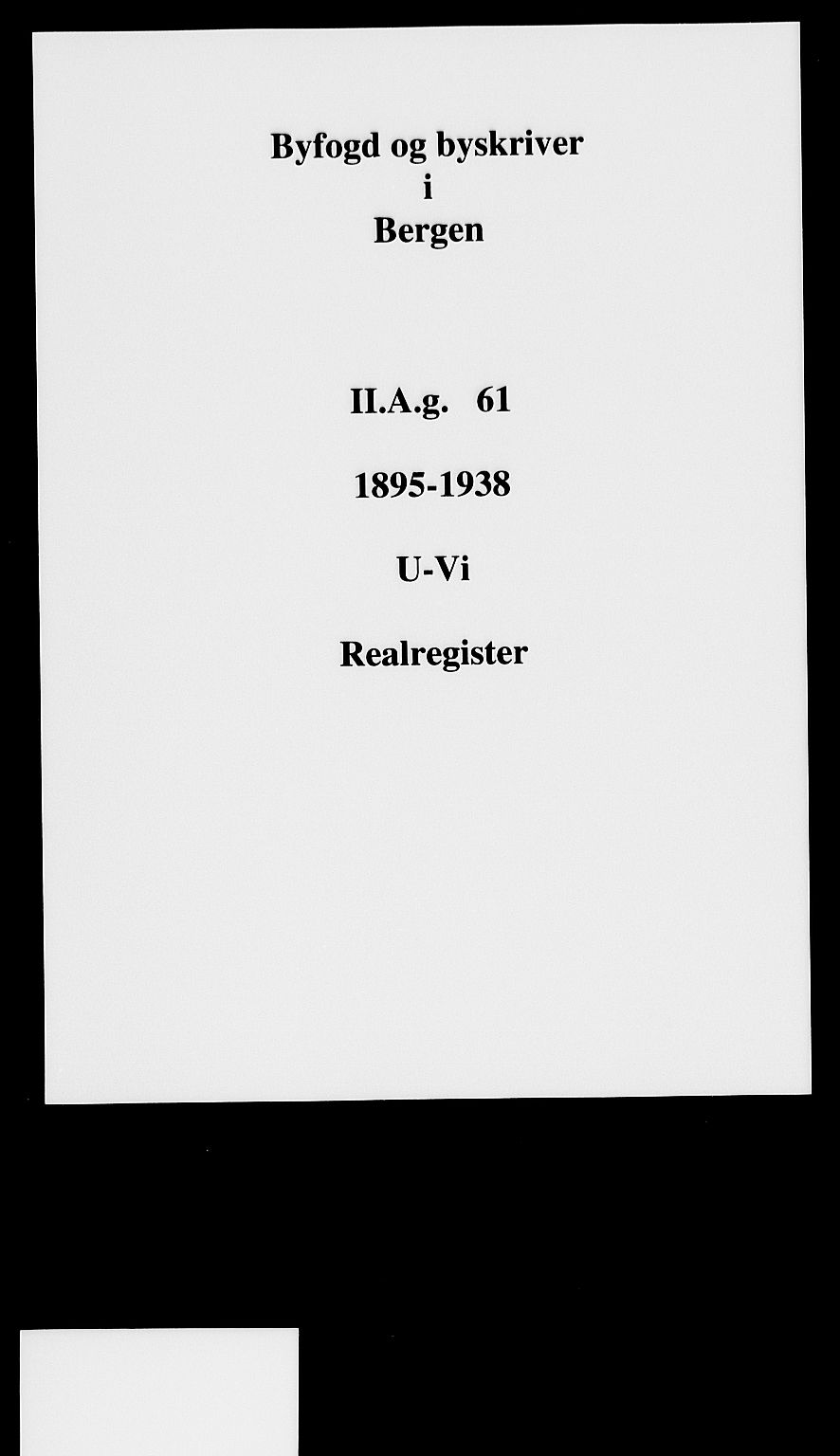 Byfogd og Byskriver i Bergen, SAB/A-3401/03/03AdD/L0061: Panteregister nr. A.d.D.61, 1894-1936