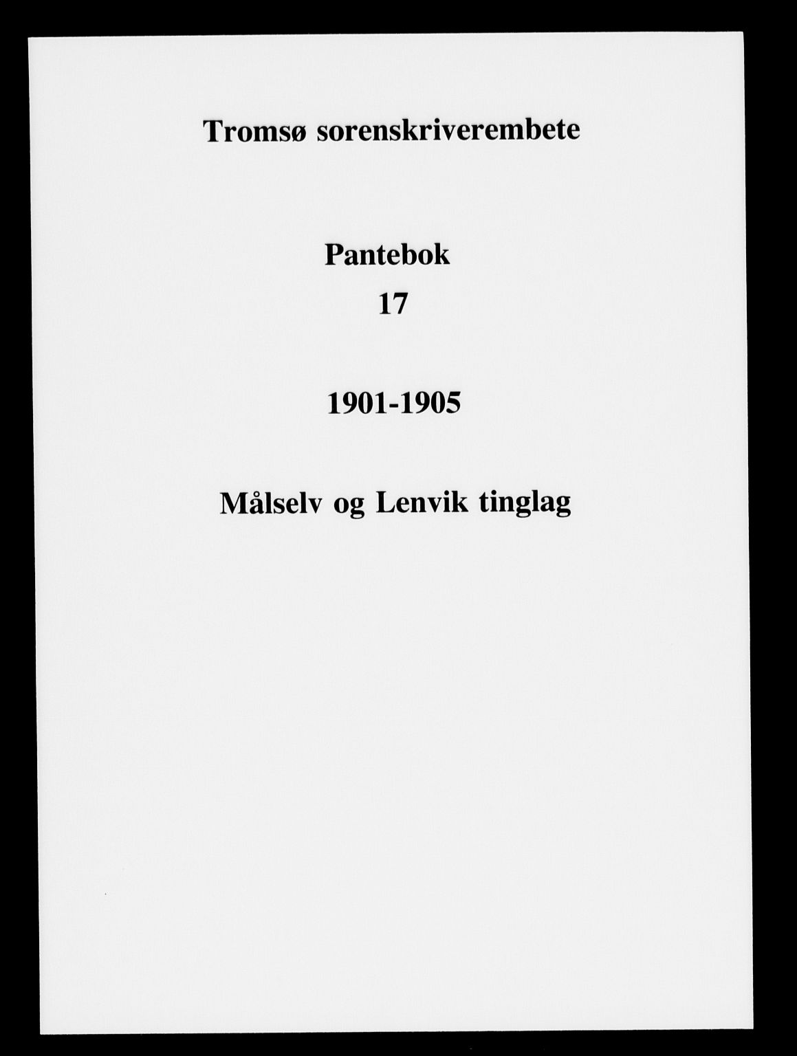 Tromsø sorenskriveri 1855-, SATØ/S-0050/G/Gf/L0017pant: Pantebok nr. 17, 1901-1905