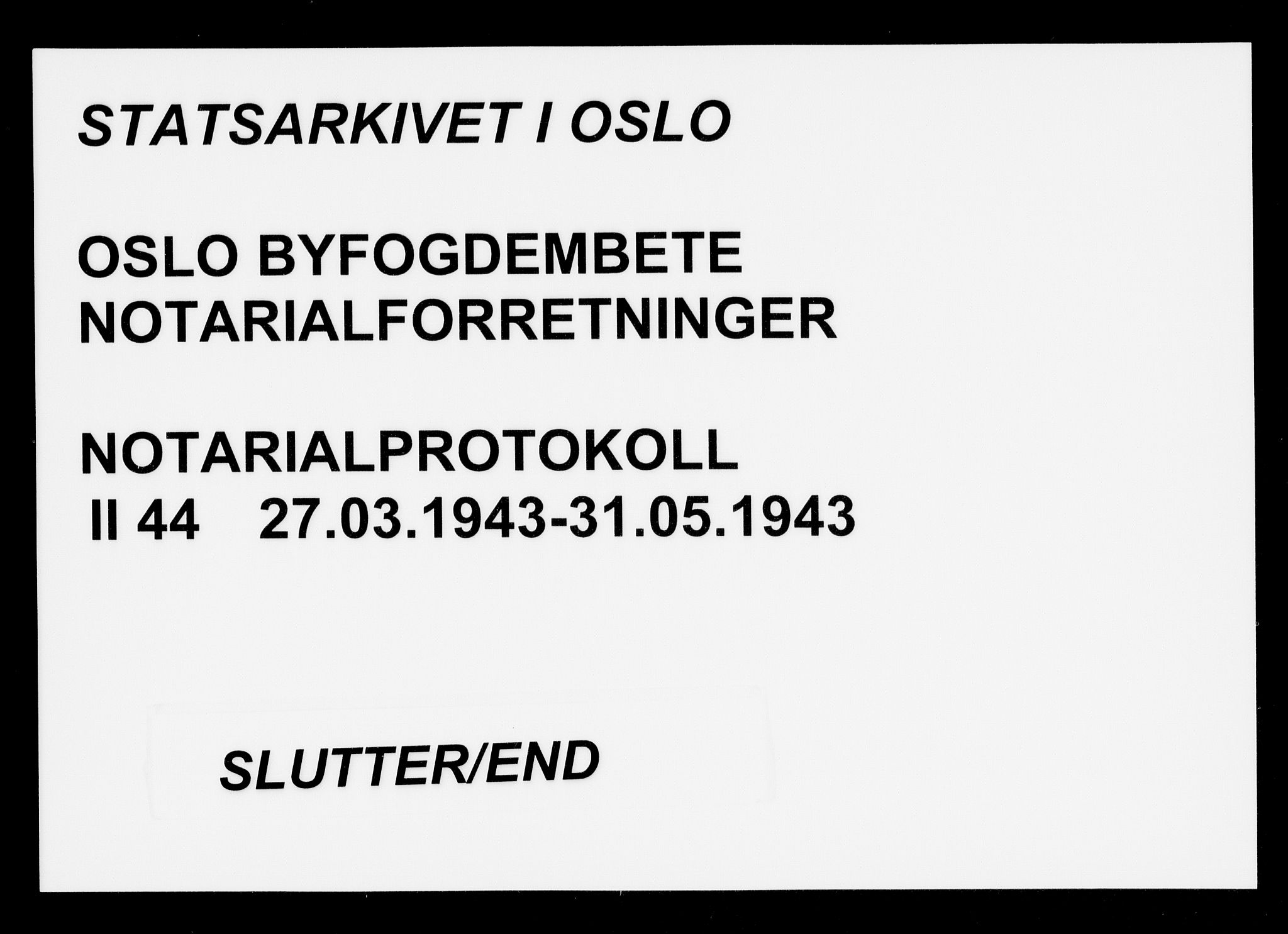 Oslo byfogd avd. I, SAO/A-10220/L/Lb/Lbb/L0044: Notarialprotokoll, rekke II: Vigsler, 1943