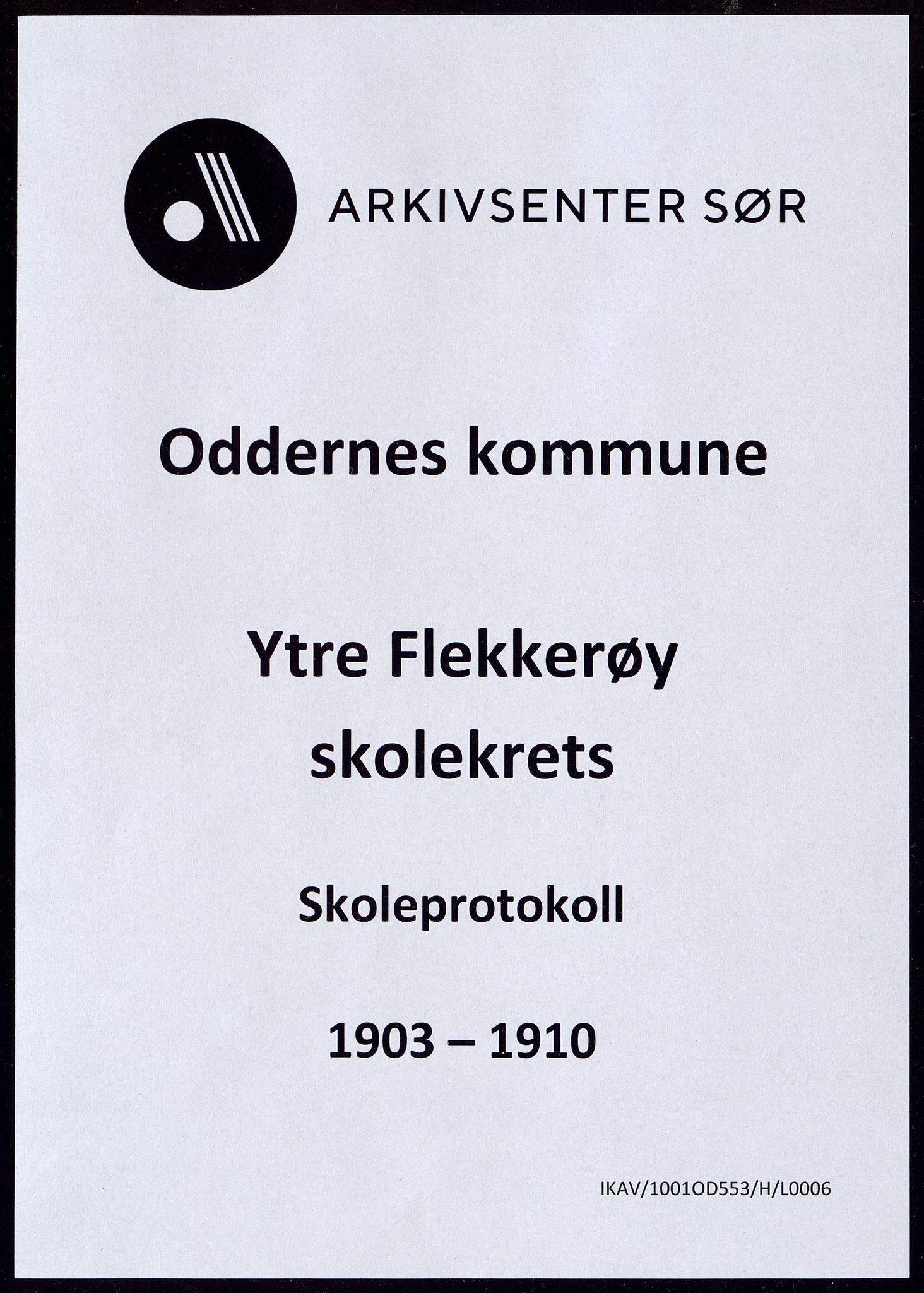 Oddernes kommune - Ytre Flekkerøy/Flekkerøy skolekrets, IKAV/1001OD553/H/L0006: Skoleprotokoll, 1903-1910