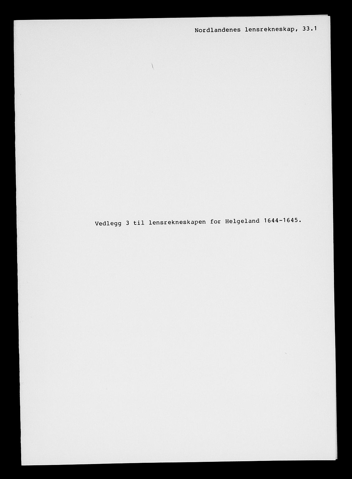 Rentekammeret inntil 1814, Reviderte regnskaper, Lensregnskaper, AV/RA-EA-5023/R/Rb/Rbz/L0033: Nordlandenes len, 1638-1647