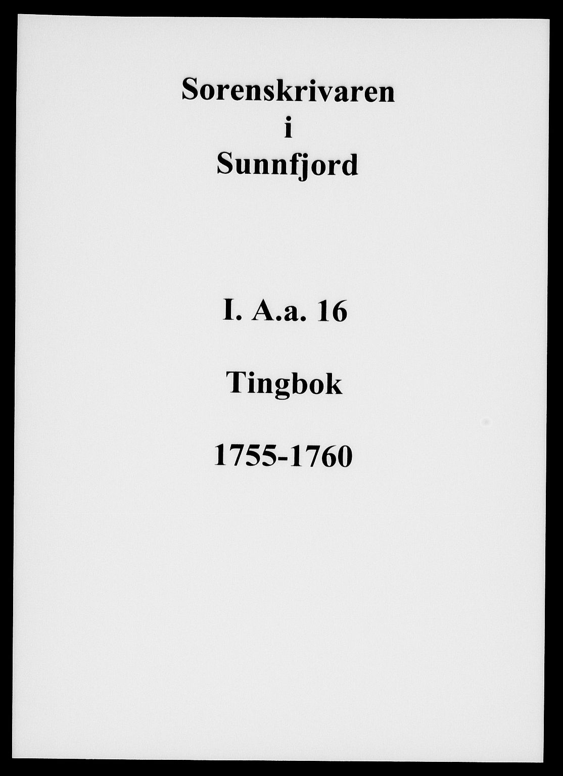 Sunnfjord tingrett, AV/SAB-A-3201/1/F/Fa/Faa/L0016: Tingbok, 1755-1760