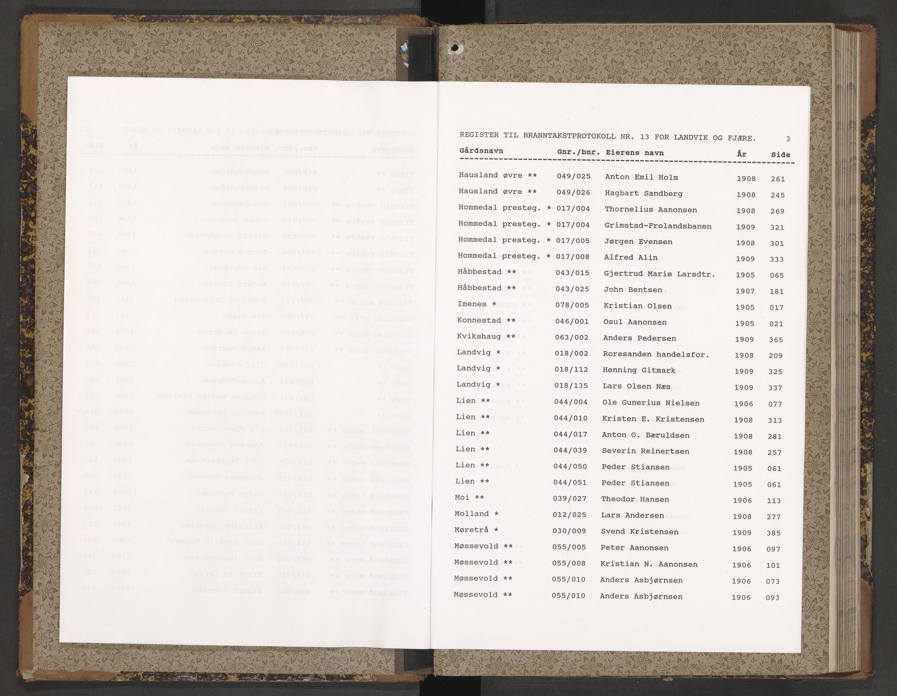 Norges Brannkasse Landvik og Fjære, AV/SAK-2241-0032/F/Fa/L0013: Branntakstprotokoll nr. 13, 1905-1910