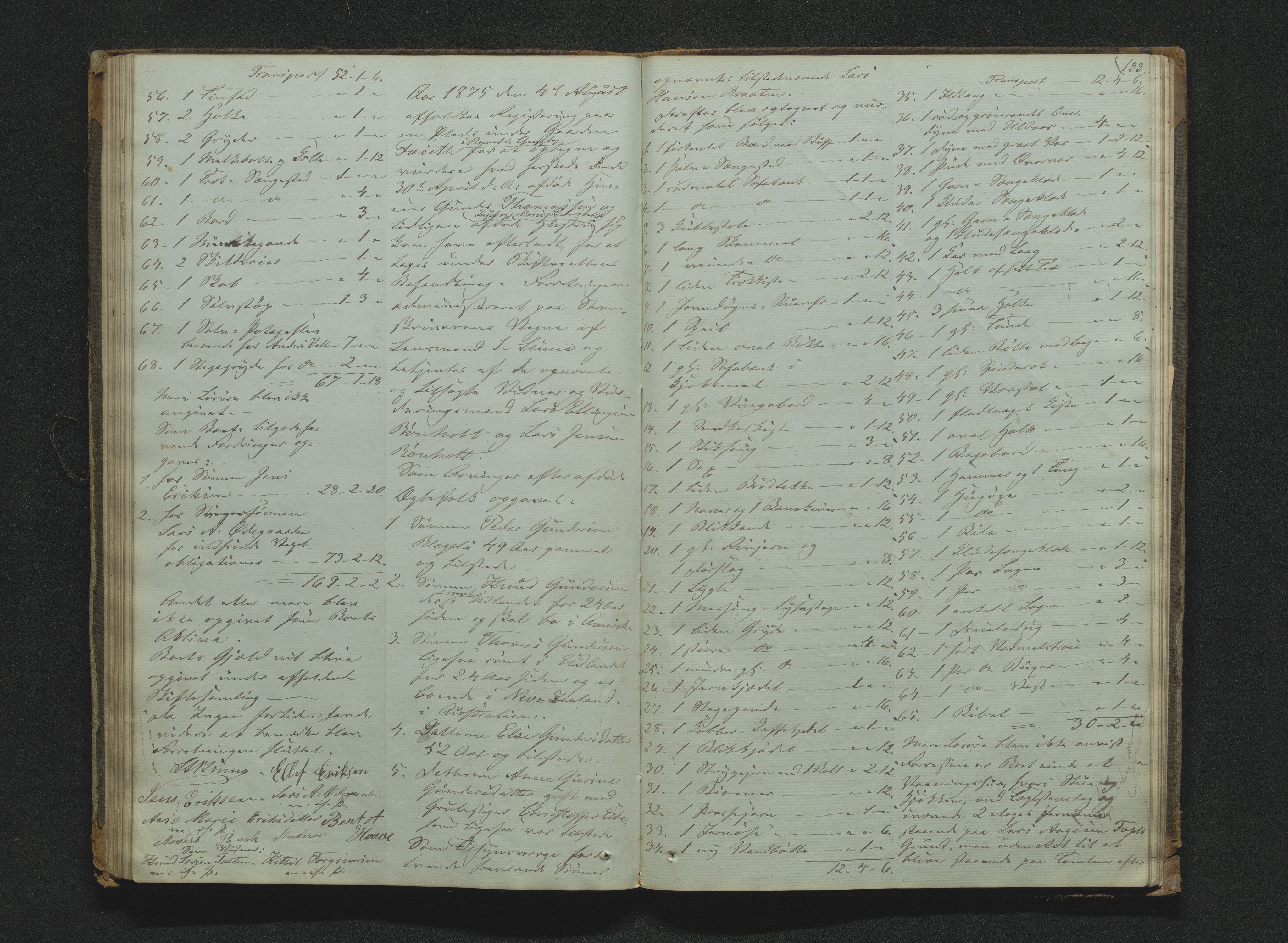 Bamble sorenskriveri, AV/SAKO-A-214/H/Hb/Hbb/Hbbb/L0001/0003: Skifteregisteringsprotokoll  / Skifteregisteringsprotokoll 3, 1860-1882, s. 132-133
