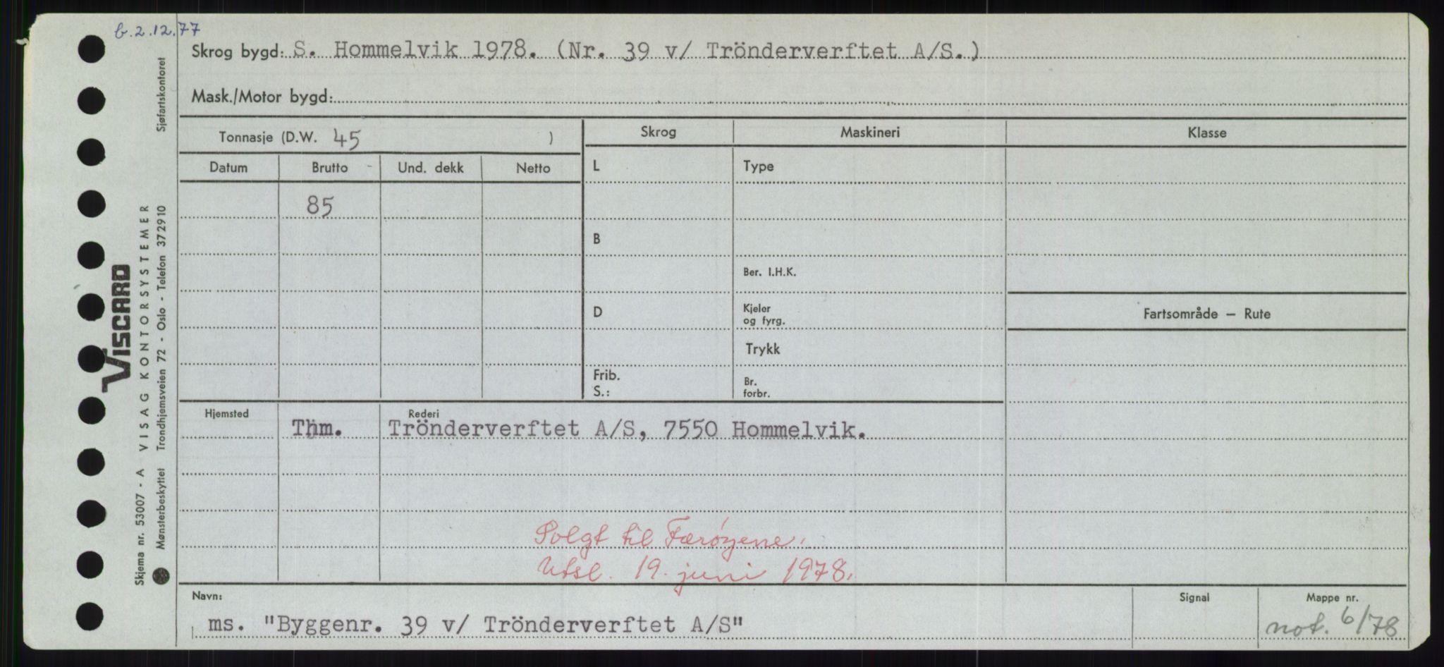 Sjøfartsdirektoratet med forløpere, Skipsmålingen, RA/S-1627/H/Hd/L0006: Fartøy, Byg-Båt, s. 699