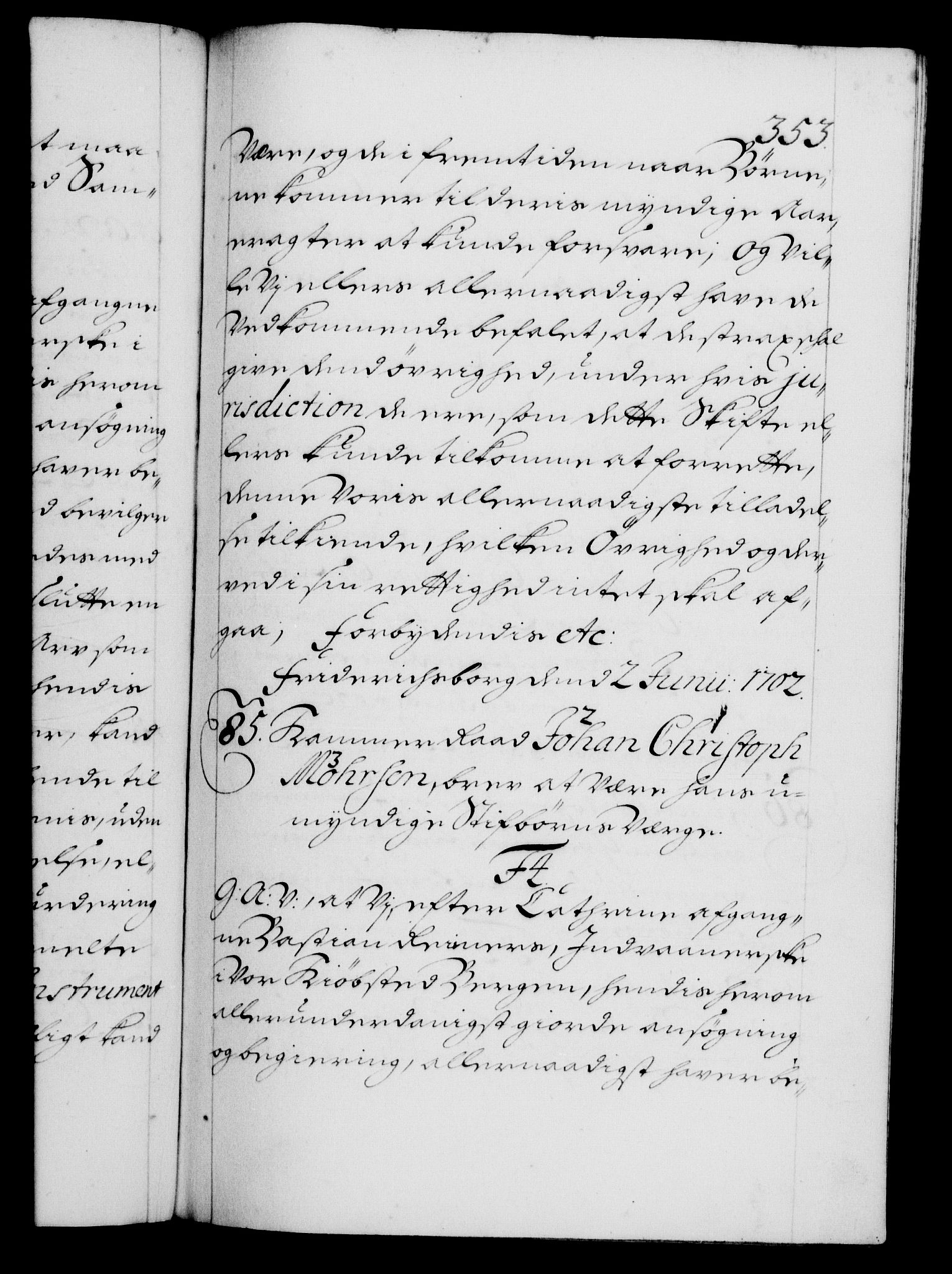 Danske Kanselli 1572-1799, AV/RA-EA-3023/F/Fc/Fca/Fcaa/L0018: Norske registre, 1699-1703, s. 353a