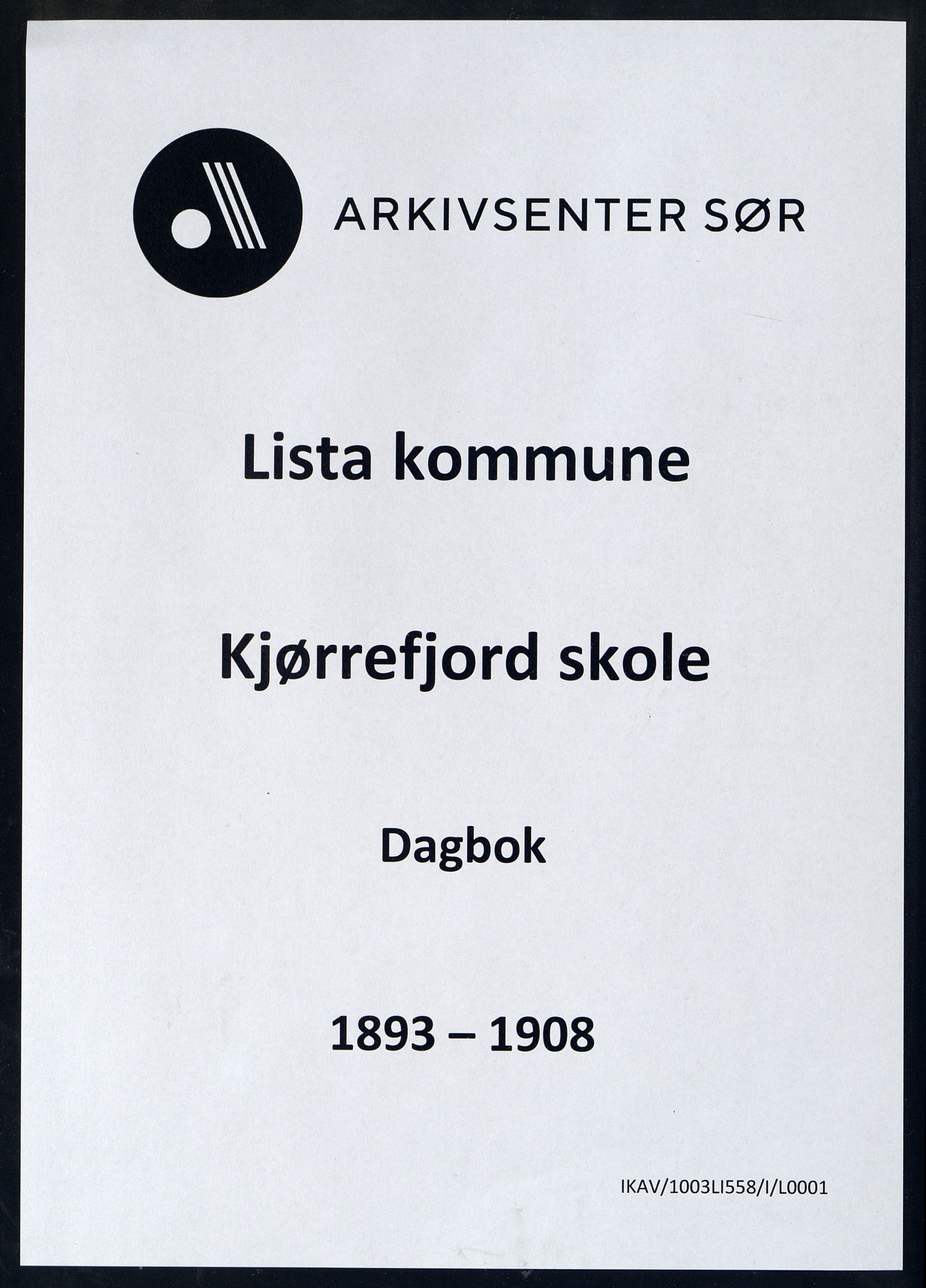 Lista kommune - Kjørrefjord Skole, ARKSOR/1003LI558/I/L0001: Dagbok, 1893-1908