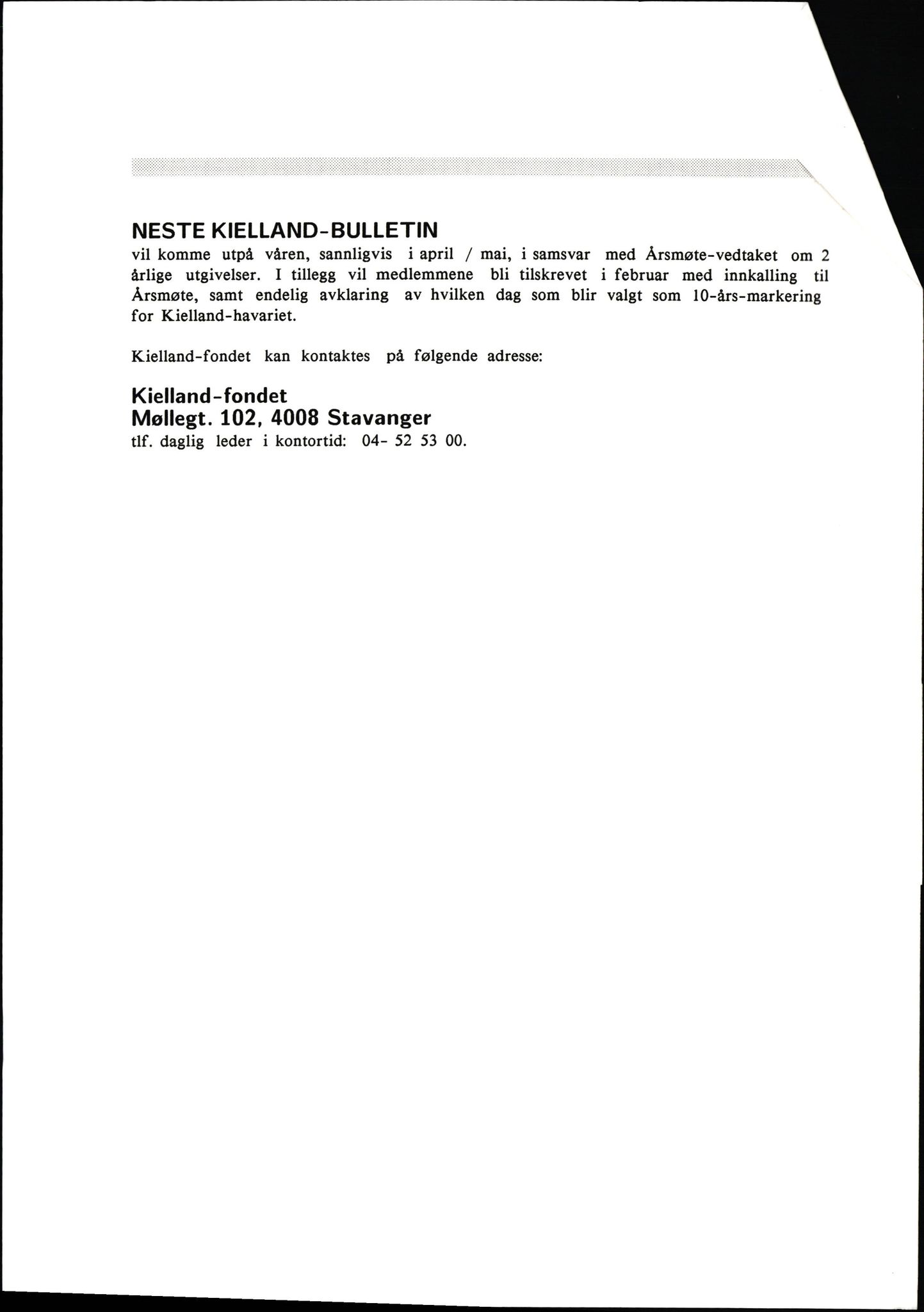 Pa 1660 - Kielland- fondet, AV/SAST-A-102242/X/Xa/L0001: Rapport til overlevende og etterlatte/ Kielland Bulletin, 1980-1998