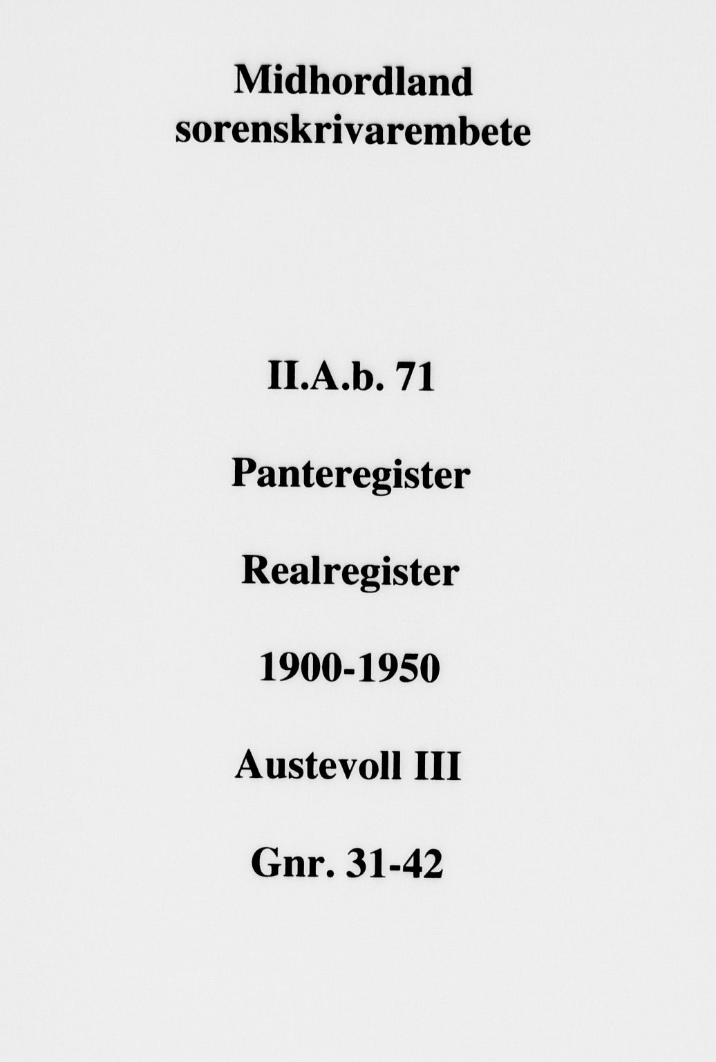 Midhordland sorenskriveri, SAB/A-3001/1/G/Ga/Gab/L0071a: Panteregister nr. II.A.b.71a