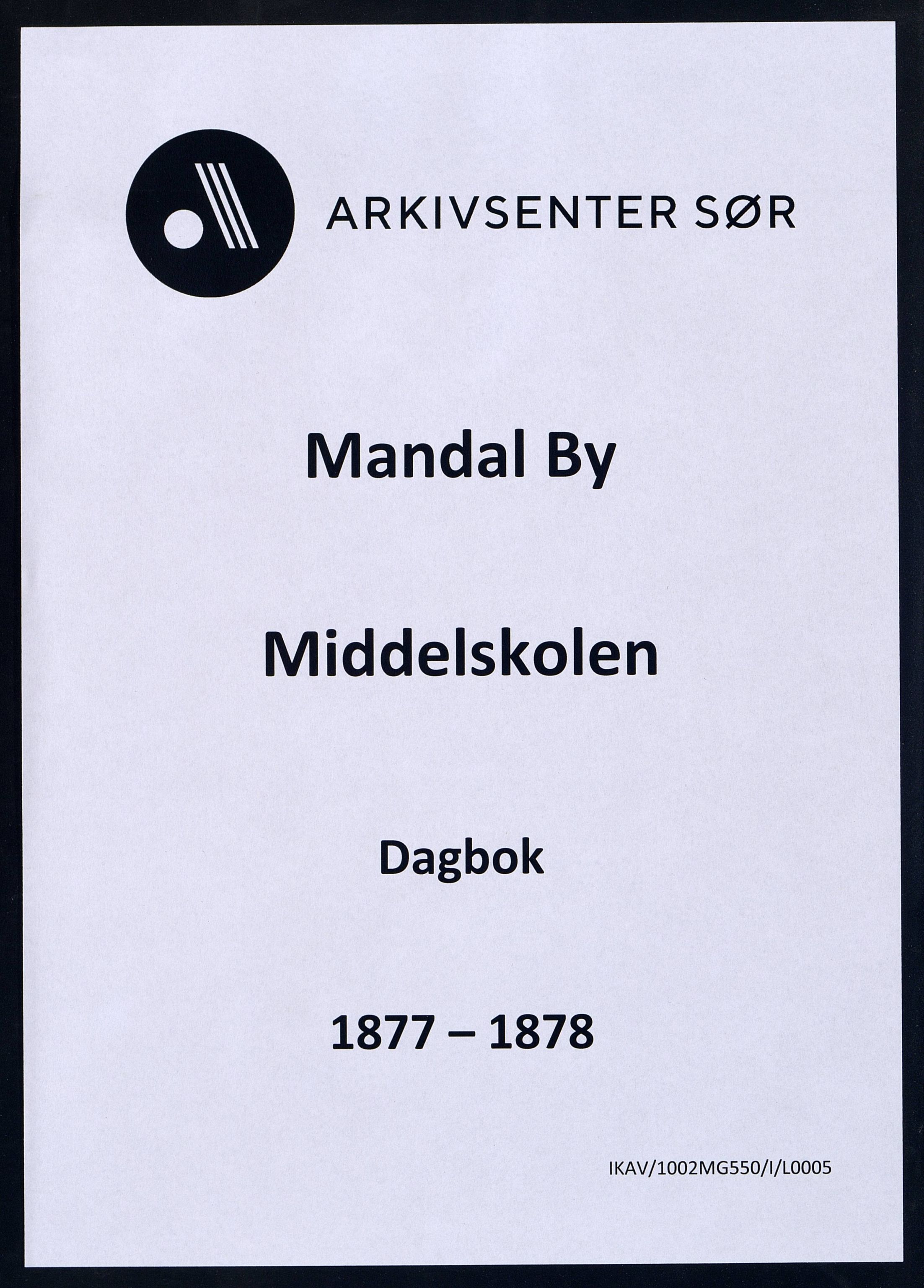 Mandal By - Borgerskolen/Middelskolen/Høiere Allmenskole, IKAV/1002MG550/I/L0005: Dagbok (d), 1877-1878