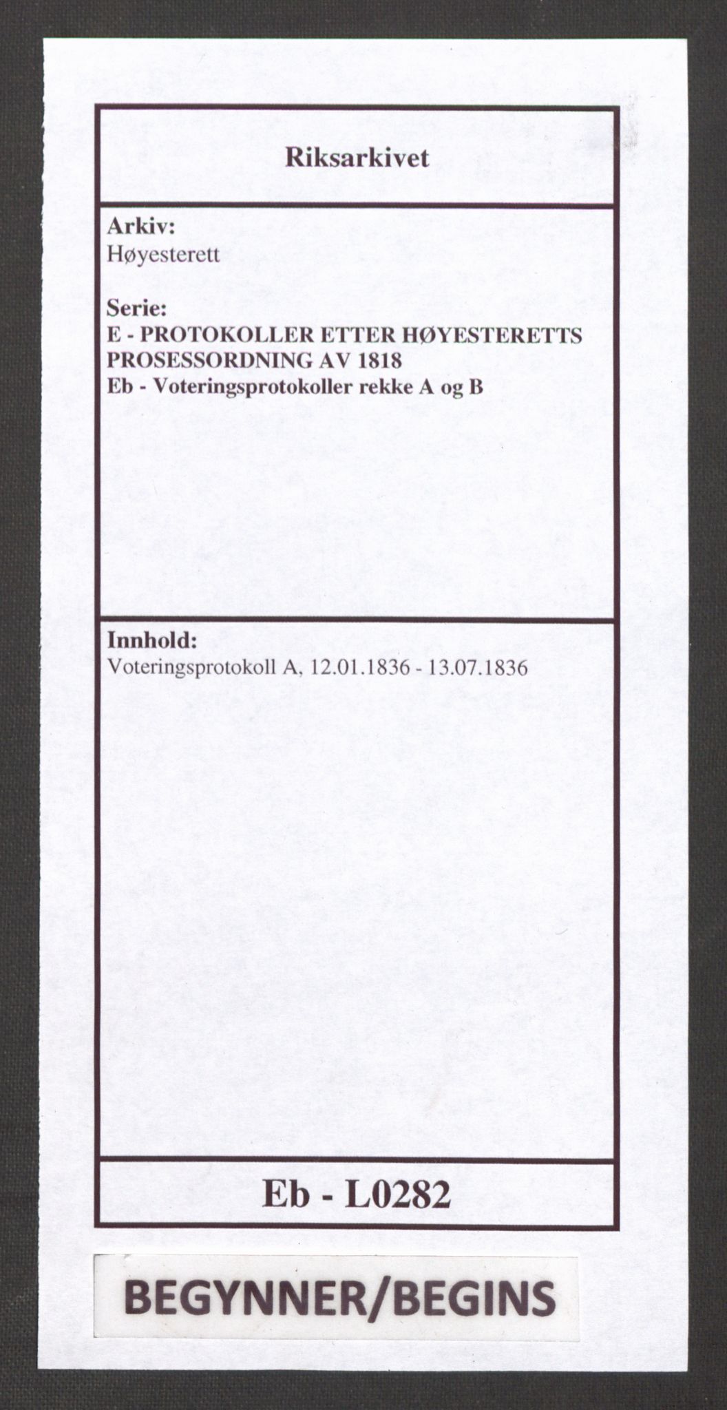 Høyesterett, RA/S-1002/E/Eb/Ebb/L0025/0001: Voteringsprotokoller / Voteringsprotokoll, 1836