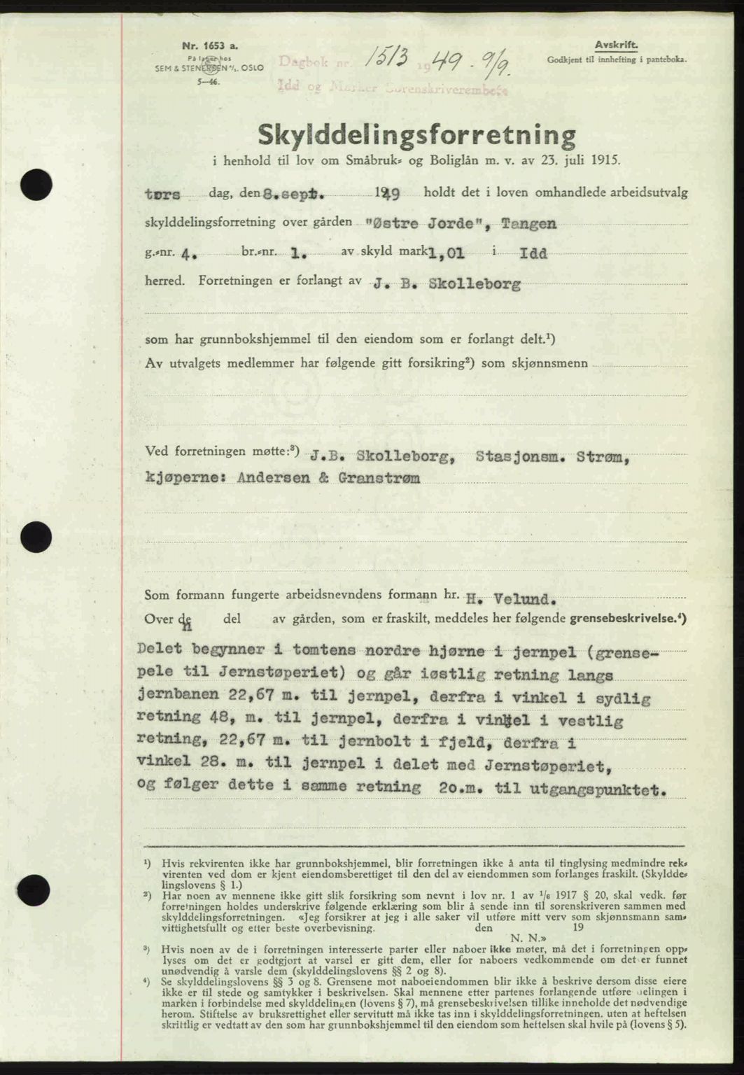 Idd og Marker sorenskriveri, SAO/A-10283/G/Gb/Gbb/L0012: Pantebok nr. A12, 1949-1949, Dagboknr: 1513/1949