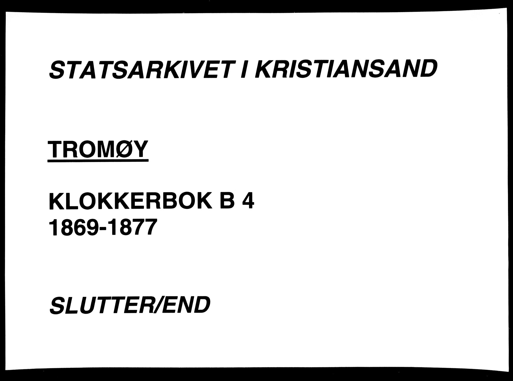 Tromøy sokneprestkontor, AV/SAK-1111-0041/F/Fb/L0004: Klokkerbok nr. B 4, 1869-1877